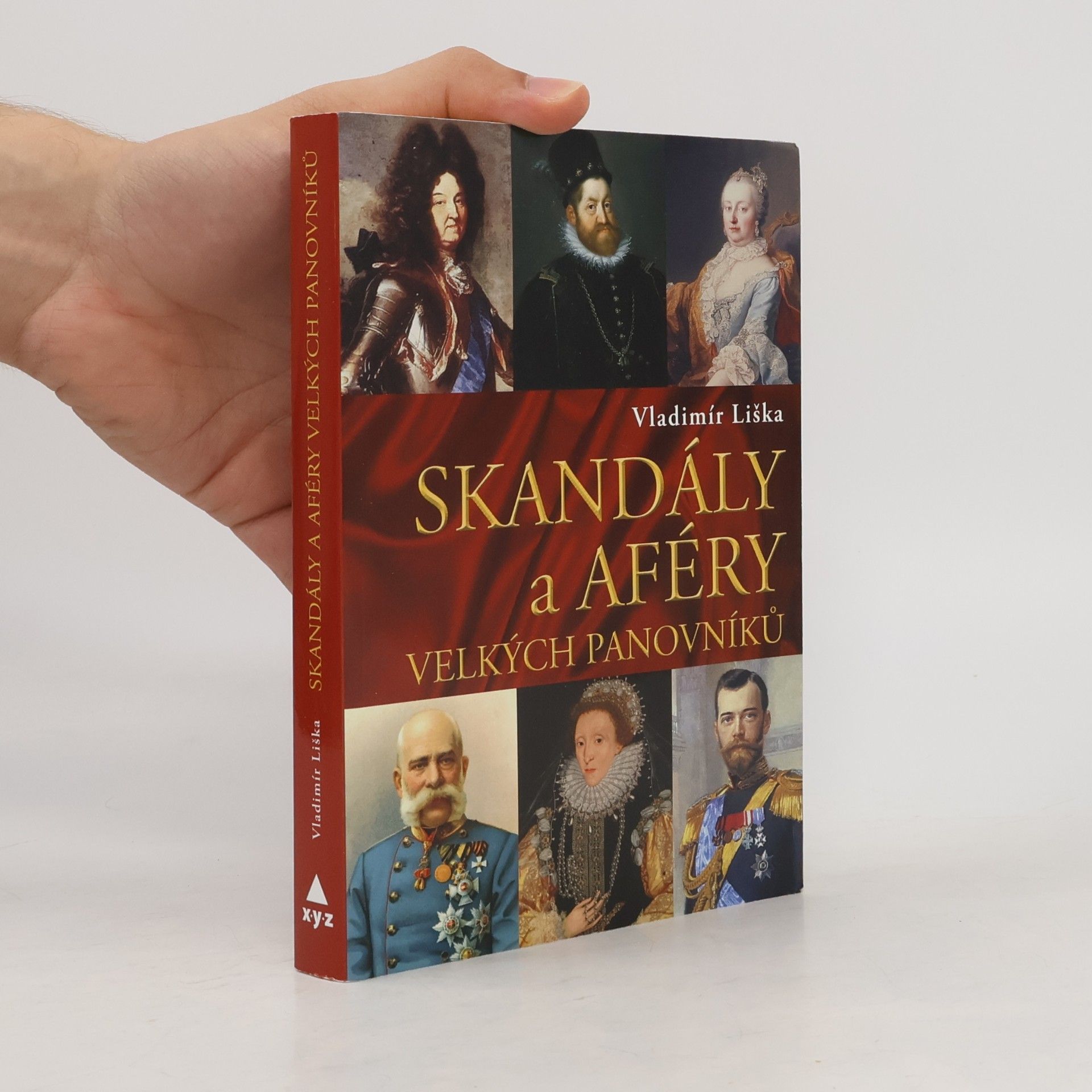 Vladimír Liška Skandály a aféry velkých panovníků
