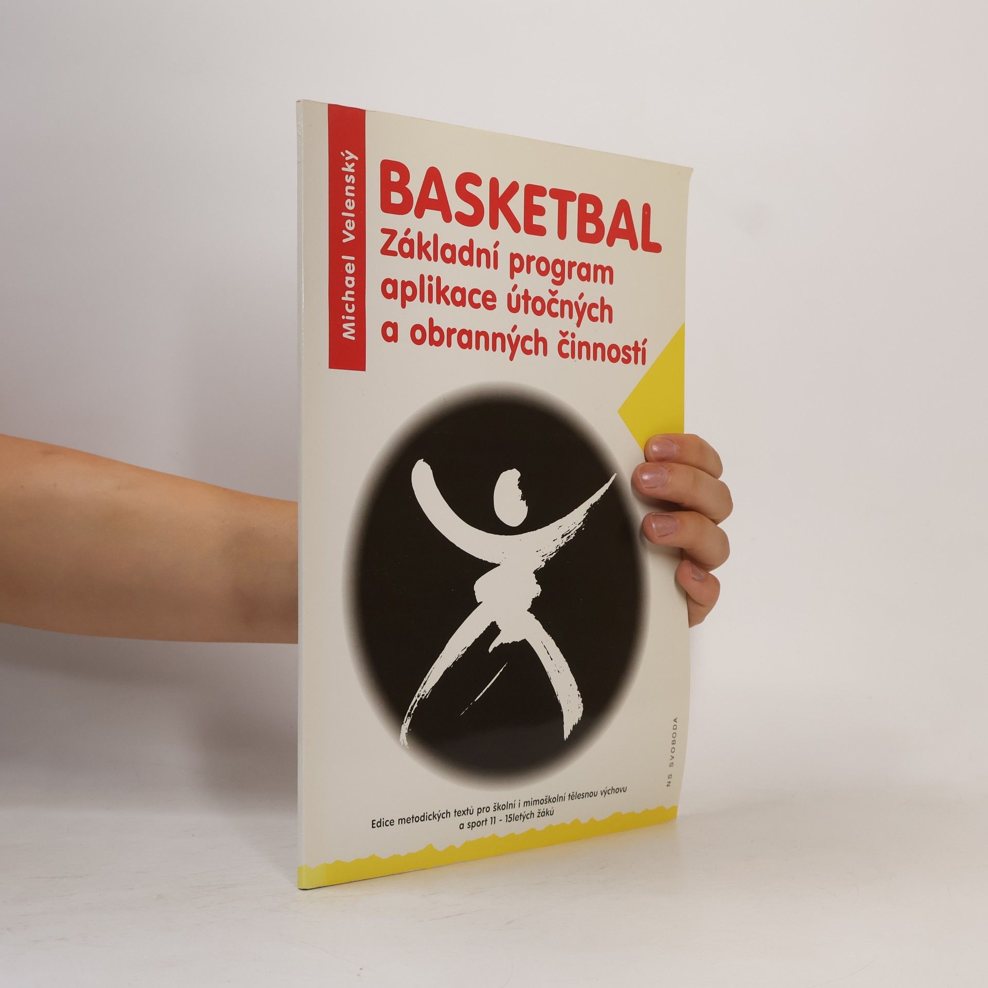 Michael Velenský Basketbal : základní program aplikace útočných a obranných činností