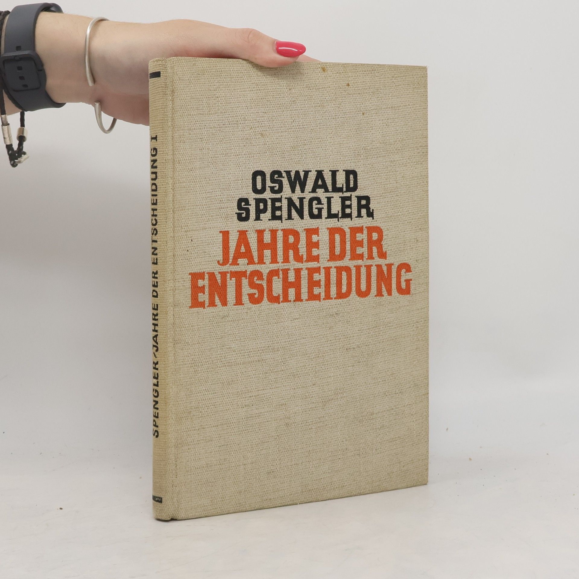 Oswald Spengler Jahre der Entscheidung