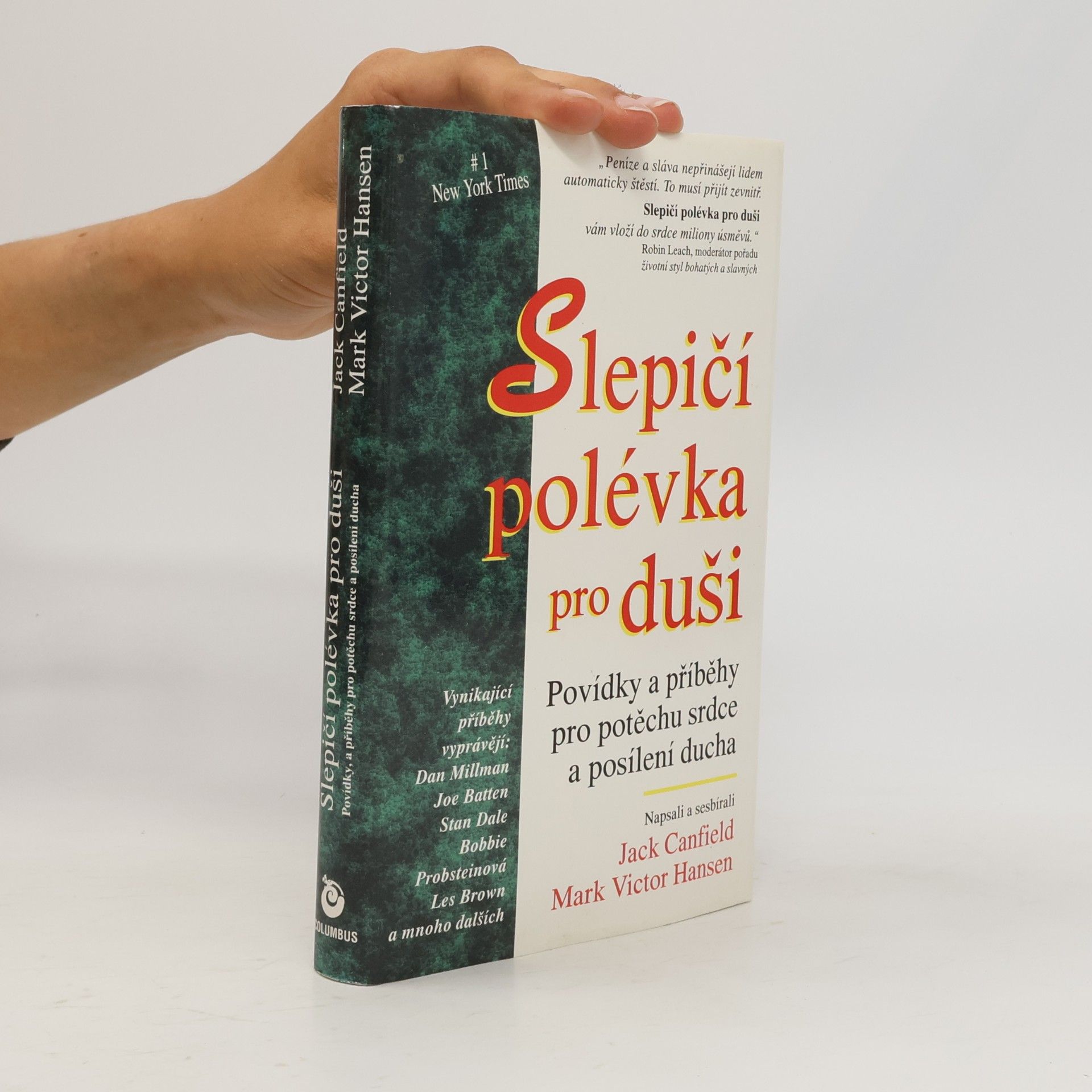 Jack Canfield Slepičí polévka pro duši. Povídky a příběhy pro potěchu srdce a posílení ducha