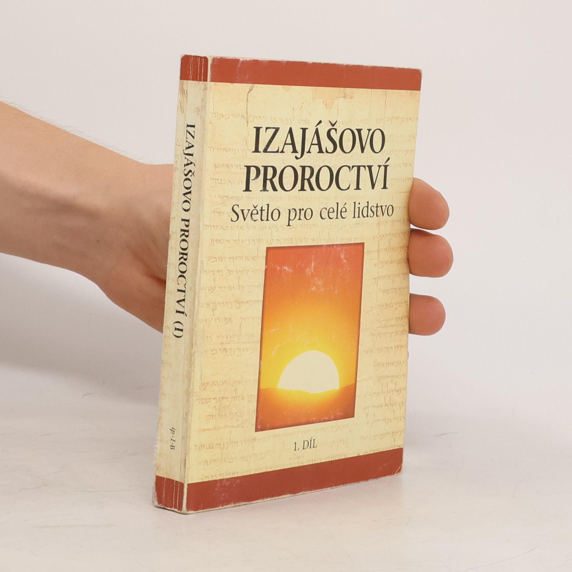 Autorenkollektiv Izajášovo proroctví - světlo pro celé lidstvo. 1. díl