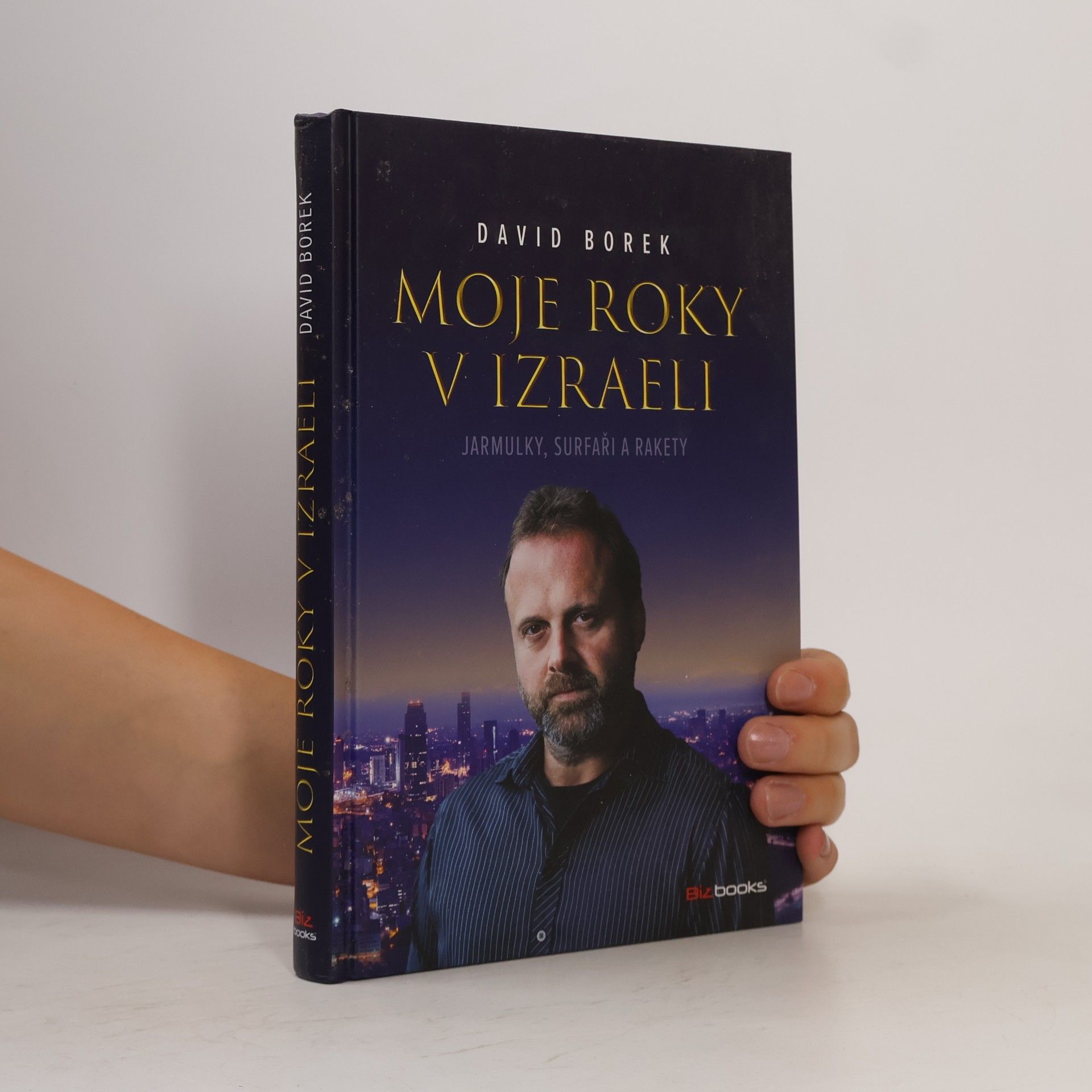 David Borek Moje roky v Izraeli: Jarmulky, surfaři a rakety