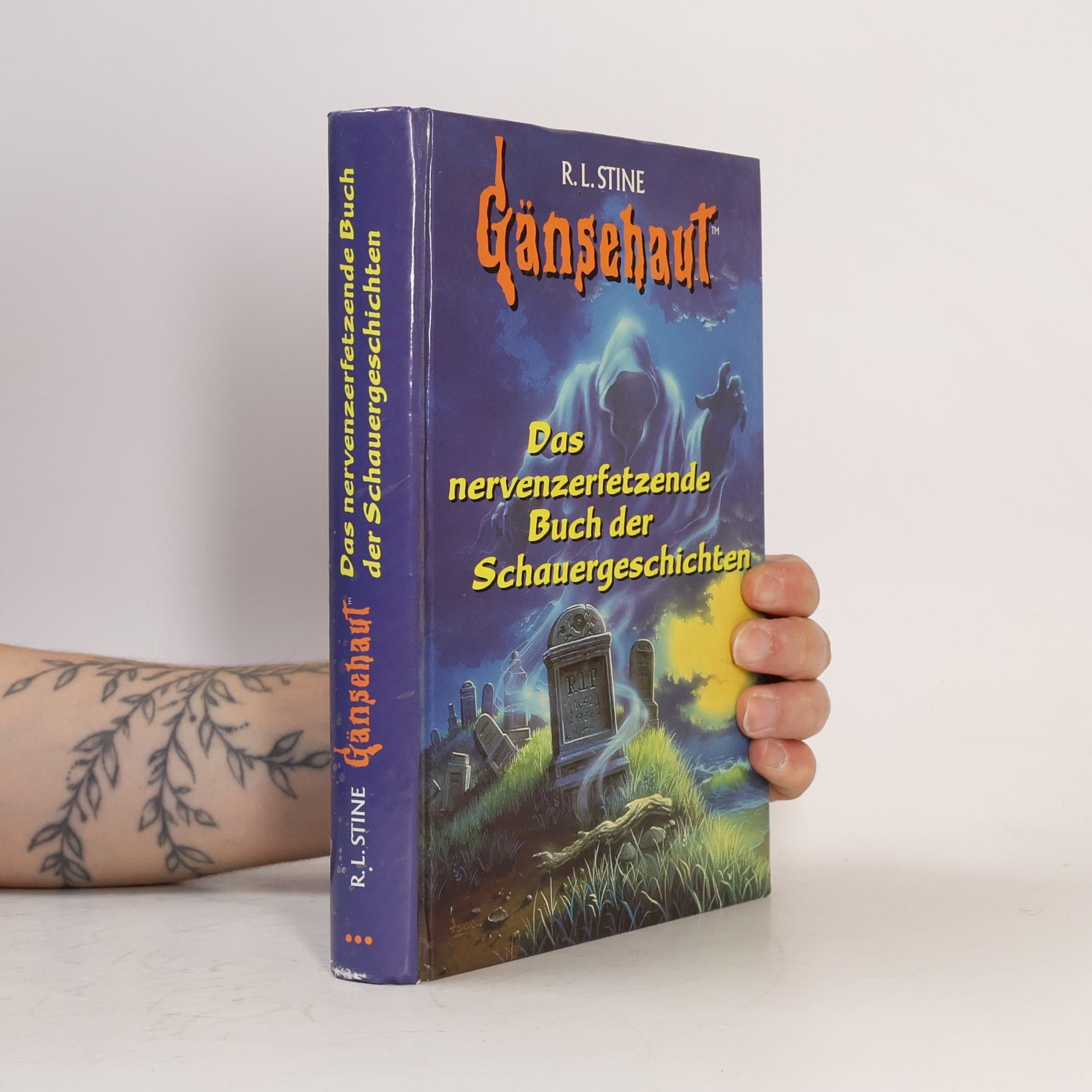 R. L. Stine Gänsehaut. Das nervenzerfetzende Buch der Schauergeschichten
