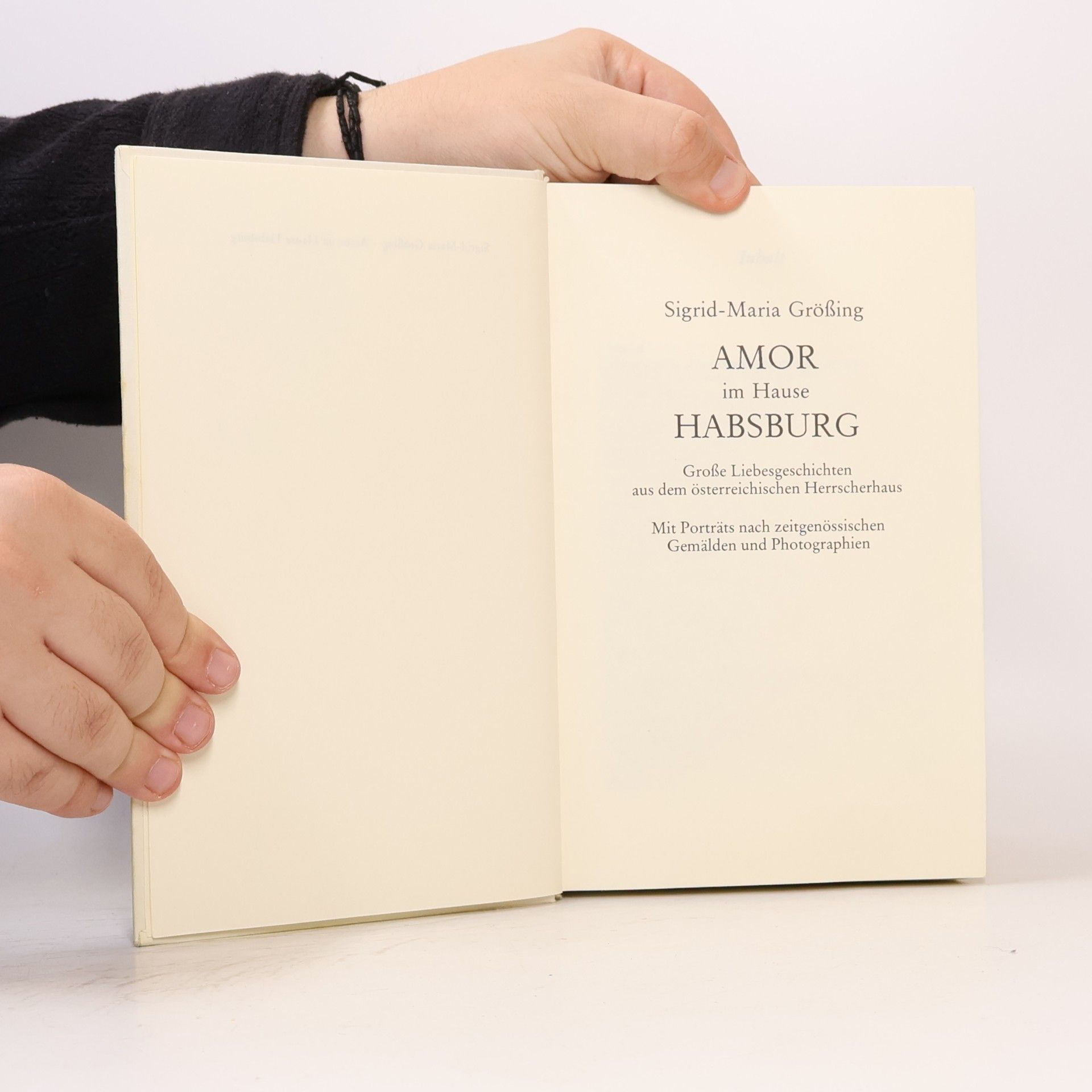 Sigrid-Maria Größing Amor im Hause Habsburg
