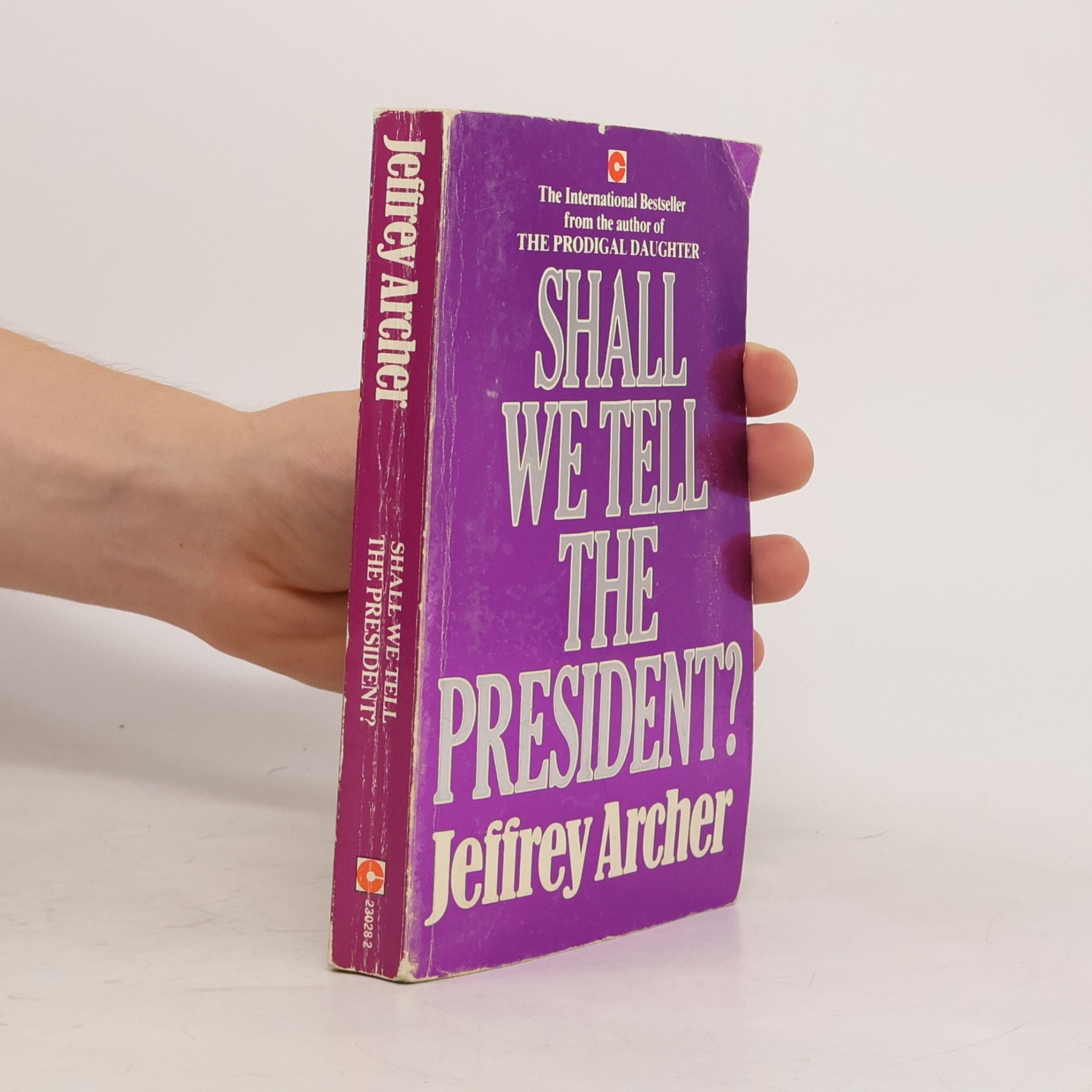 Jeffrey Archer Shall We Tell the President?