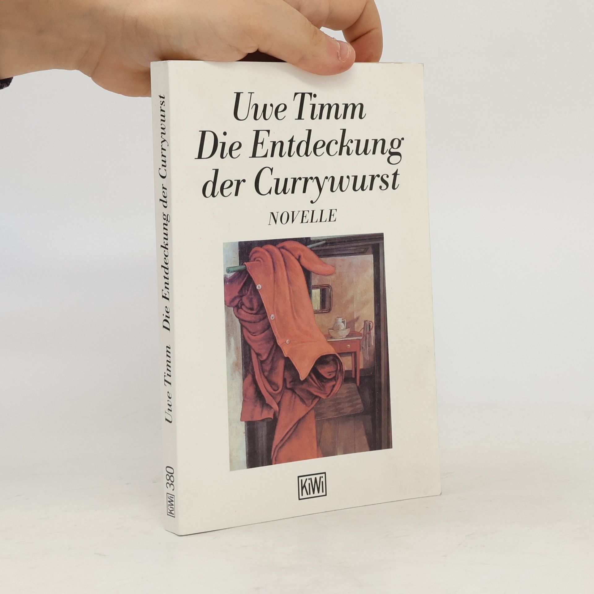 Uwe Timm Die Entdeckung der Currywurst