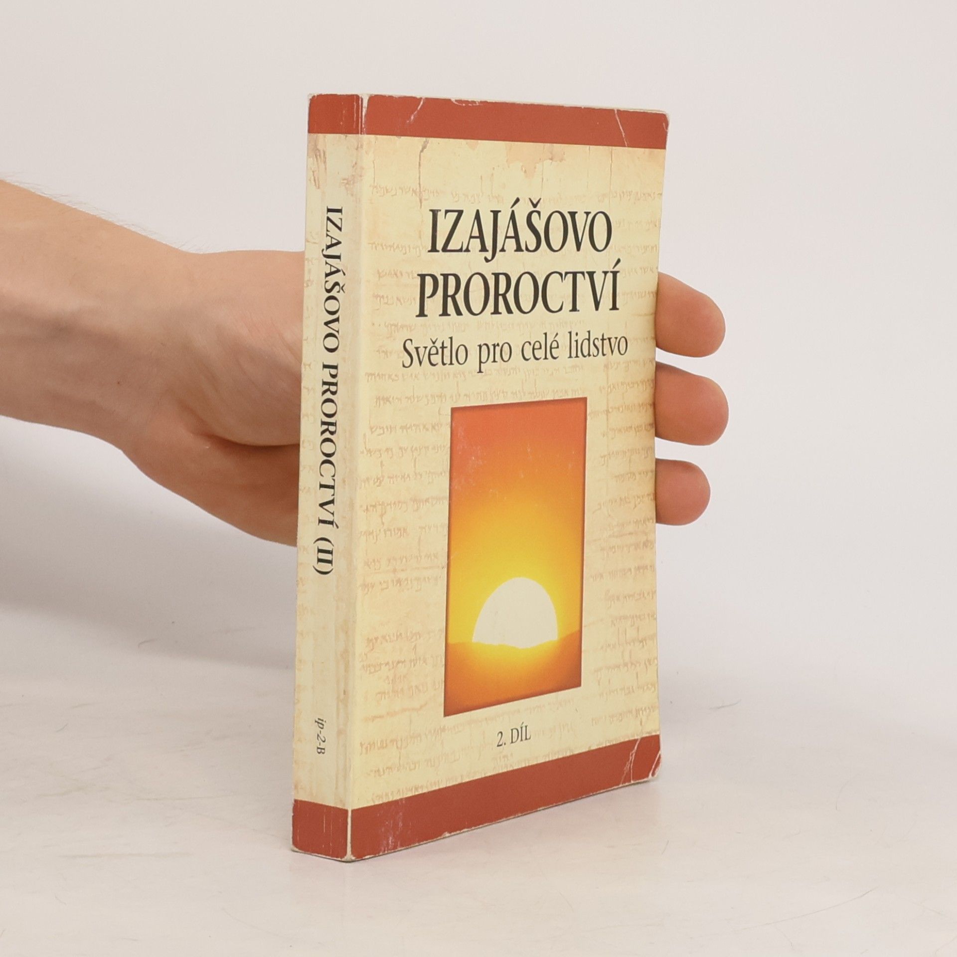 Autorenkollektiv Izajášovo proroctví. Světlo pro celé lidstvo. 2