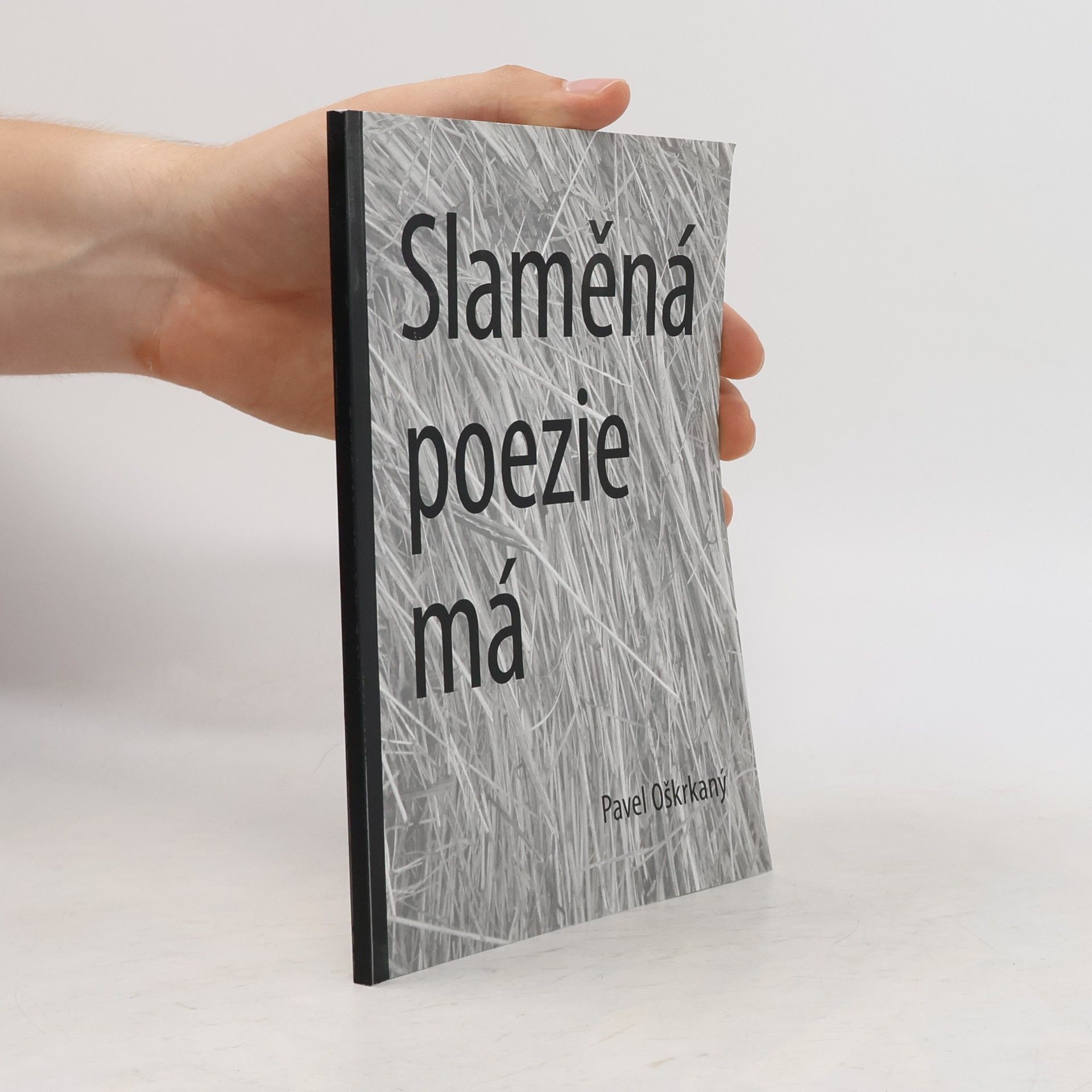 Pavel Oškrkaný Slaměná poezie má