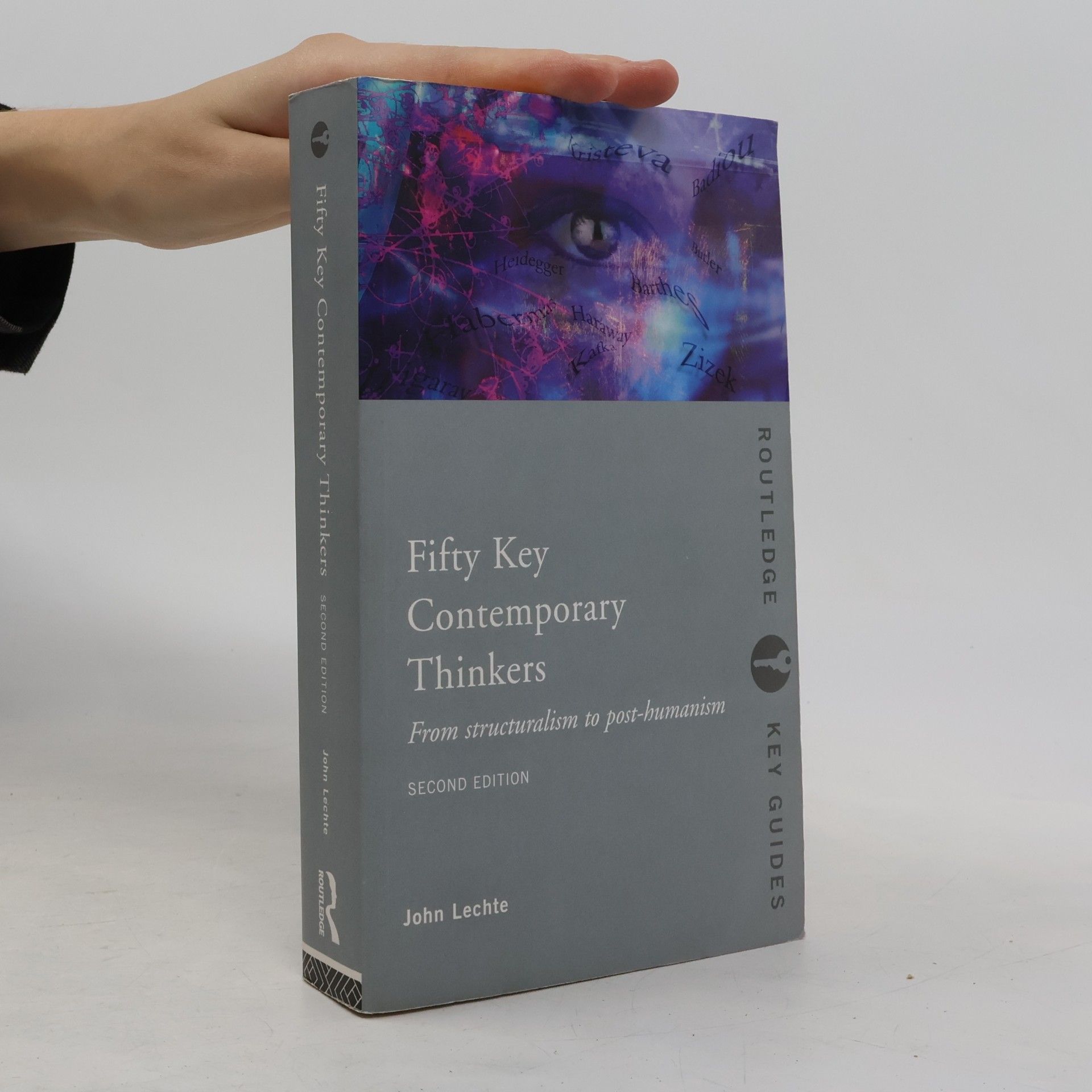 John Lechte Fifty Key Contemporary Thinkers
