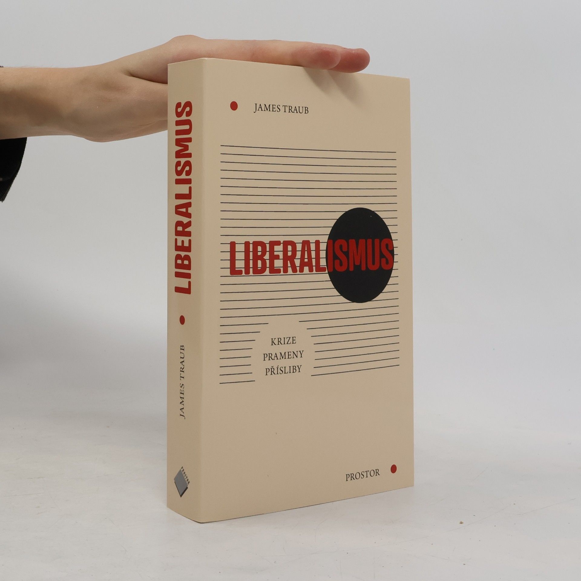 James Traub Liberalismus: Krize. Prameny. Přísliby