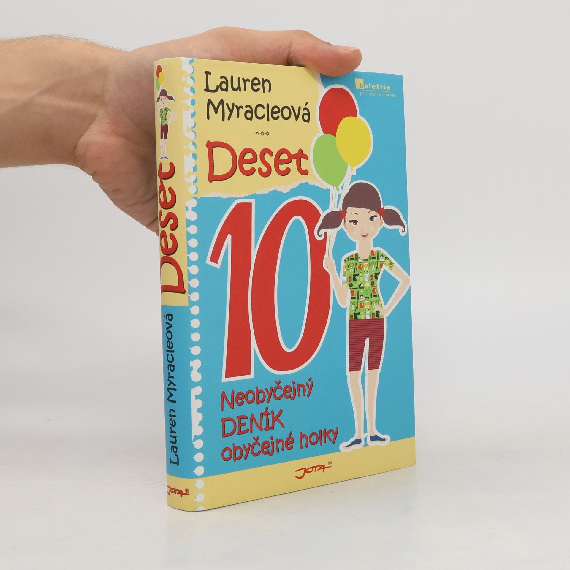Lauren Myracle Deset. Neobyčejný deník obyčejné holky