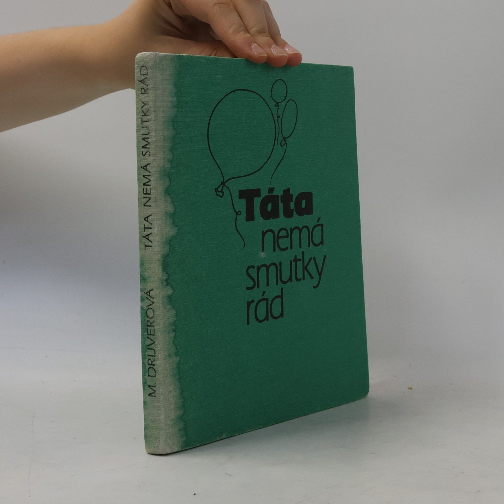 Martina Drijverová Táta nemá smutky rád
