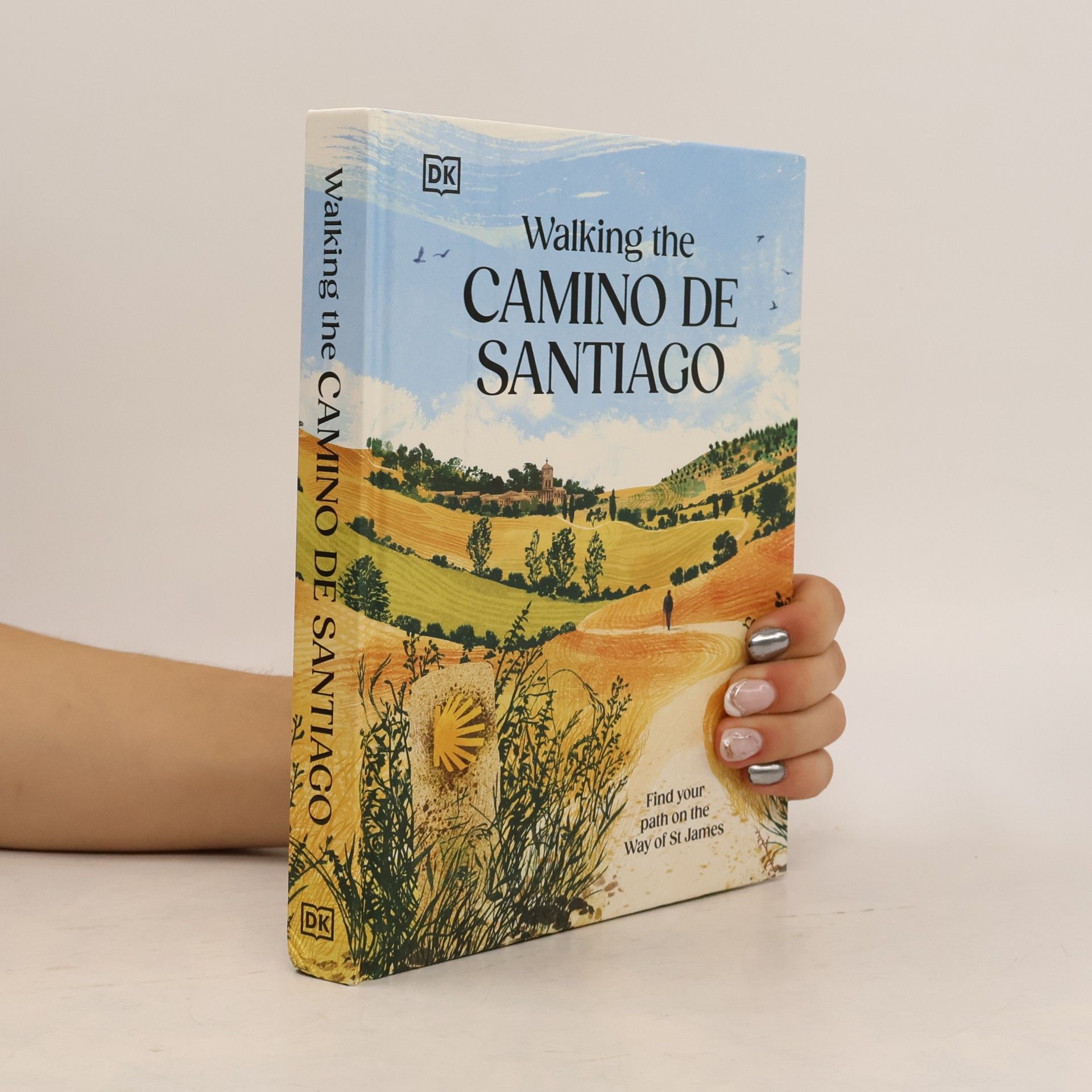 Dk Travel Walking the Camino de Santiago: Find your path on the Way of St James