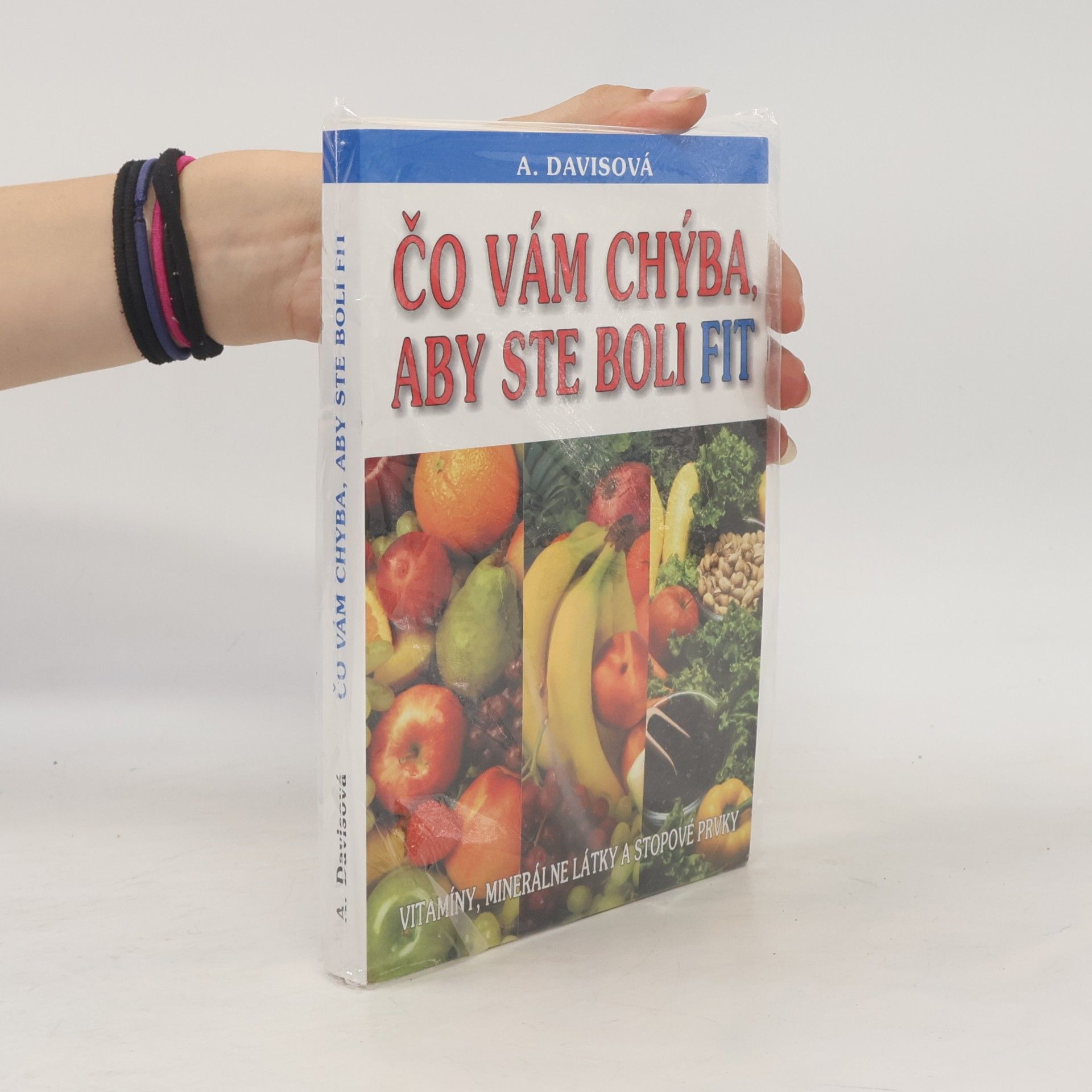 Adelle Davis Čo vám chýba, aby ste boli fit