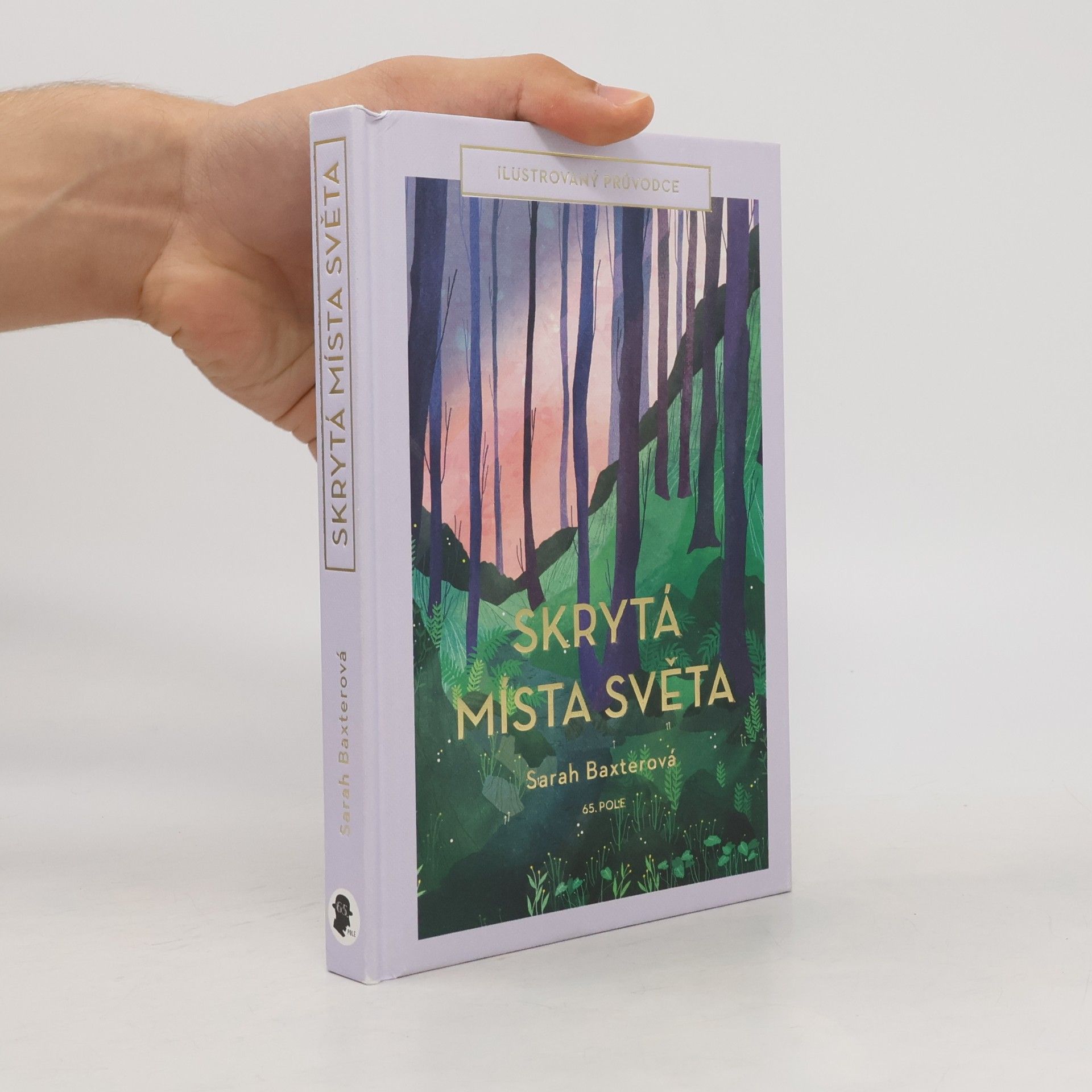 Sarah Baxter Skrytá místa světa - Ilustrovaný průvodce