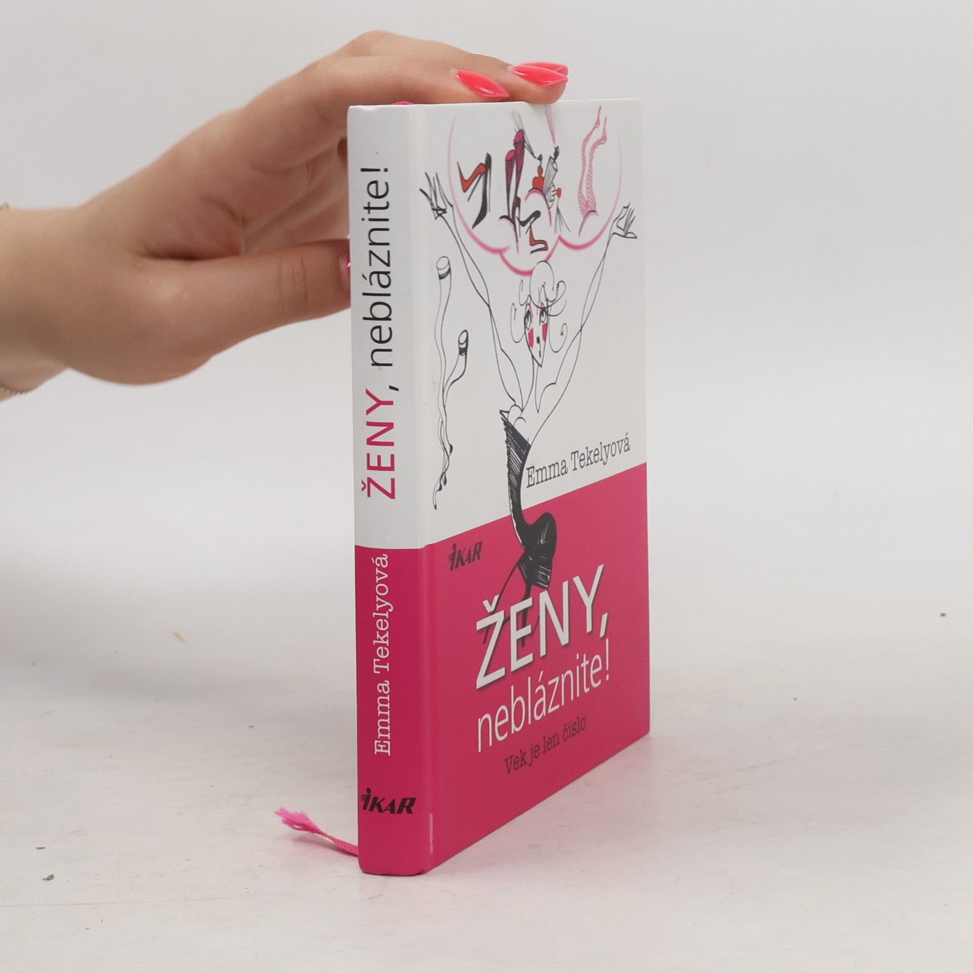 Ženy, nebláznite! : vek je len číslo