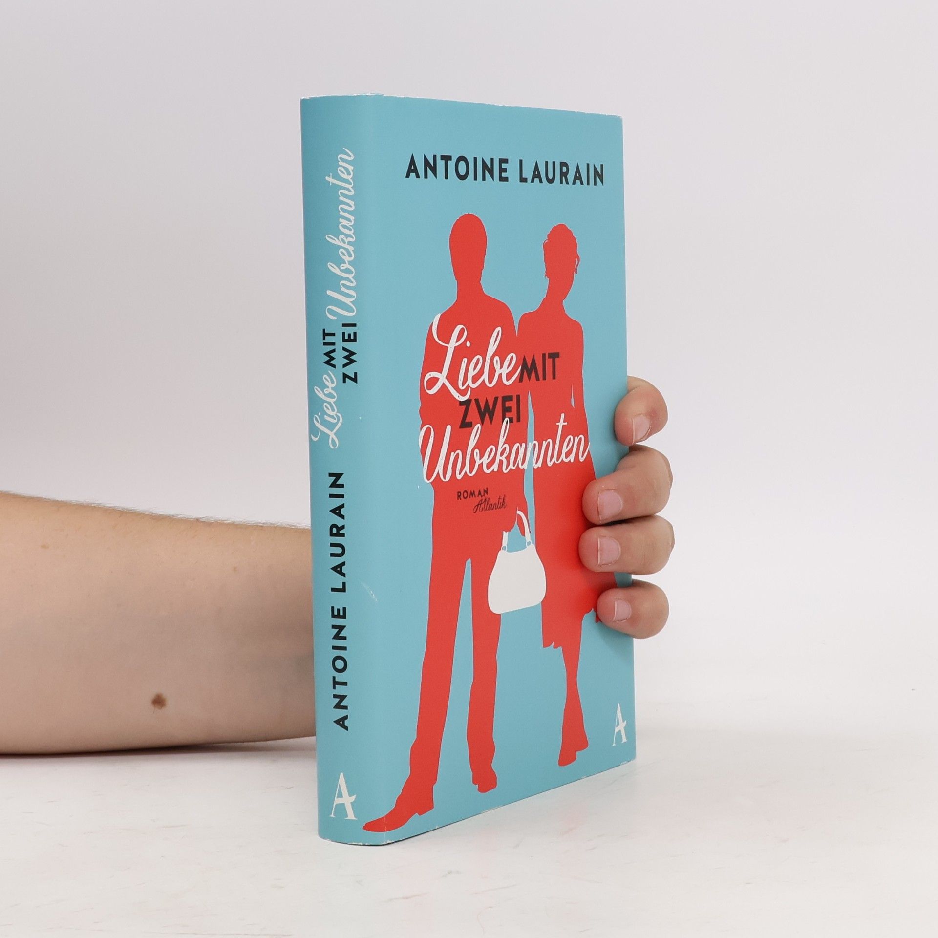 Antoine Laurain Liebe mit zwei Unbekannten