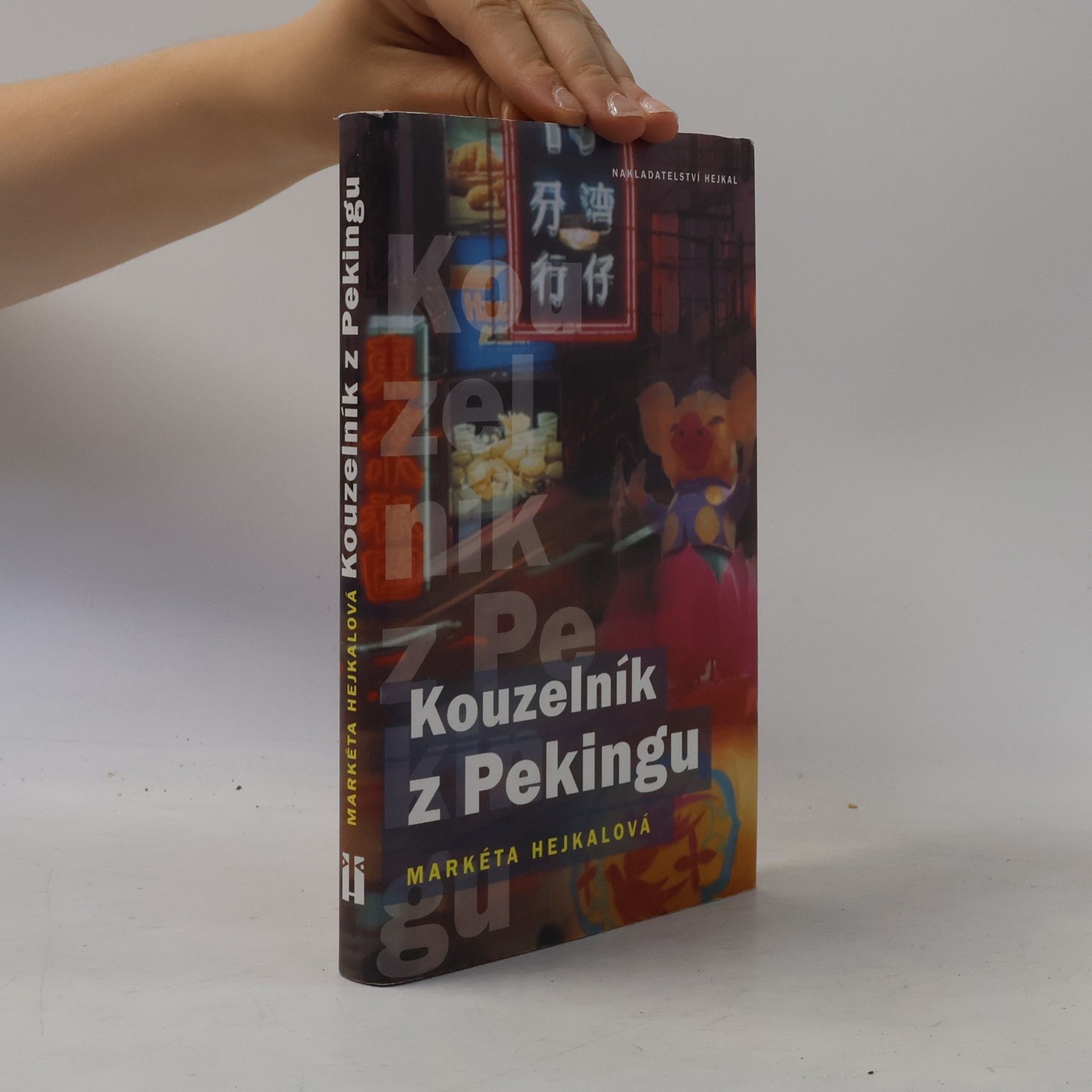 Markéta Hejkalová Kouzelník z Pekingu