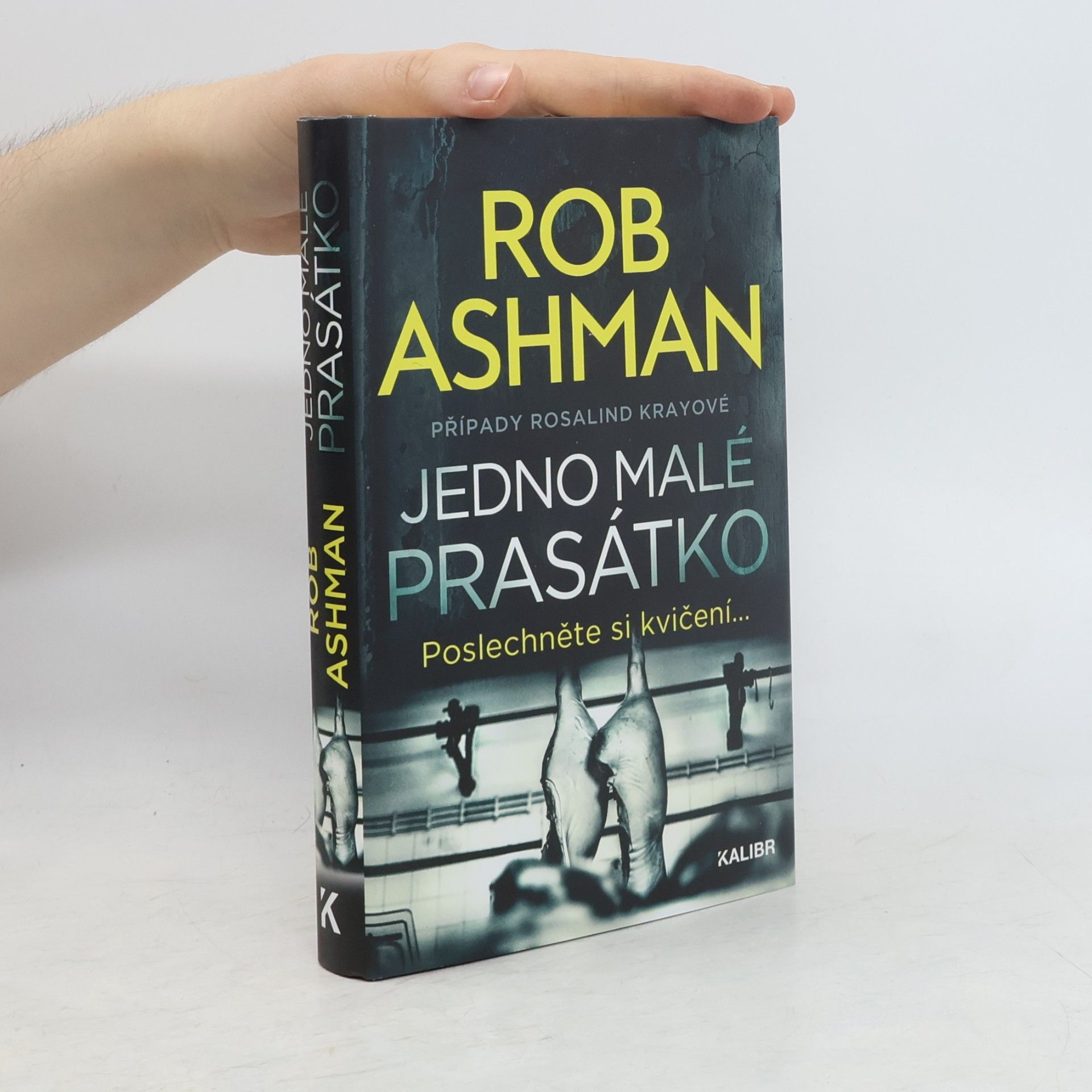 Rob Ashman Jedno malé prasátko : případy Rosalind Krayové