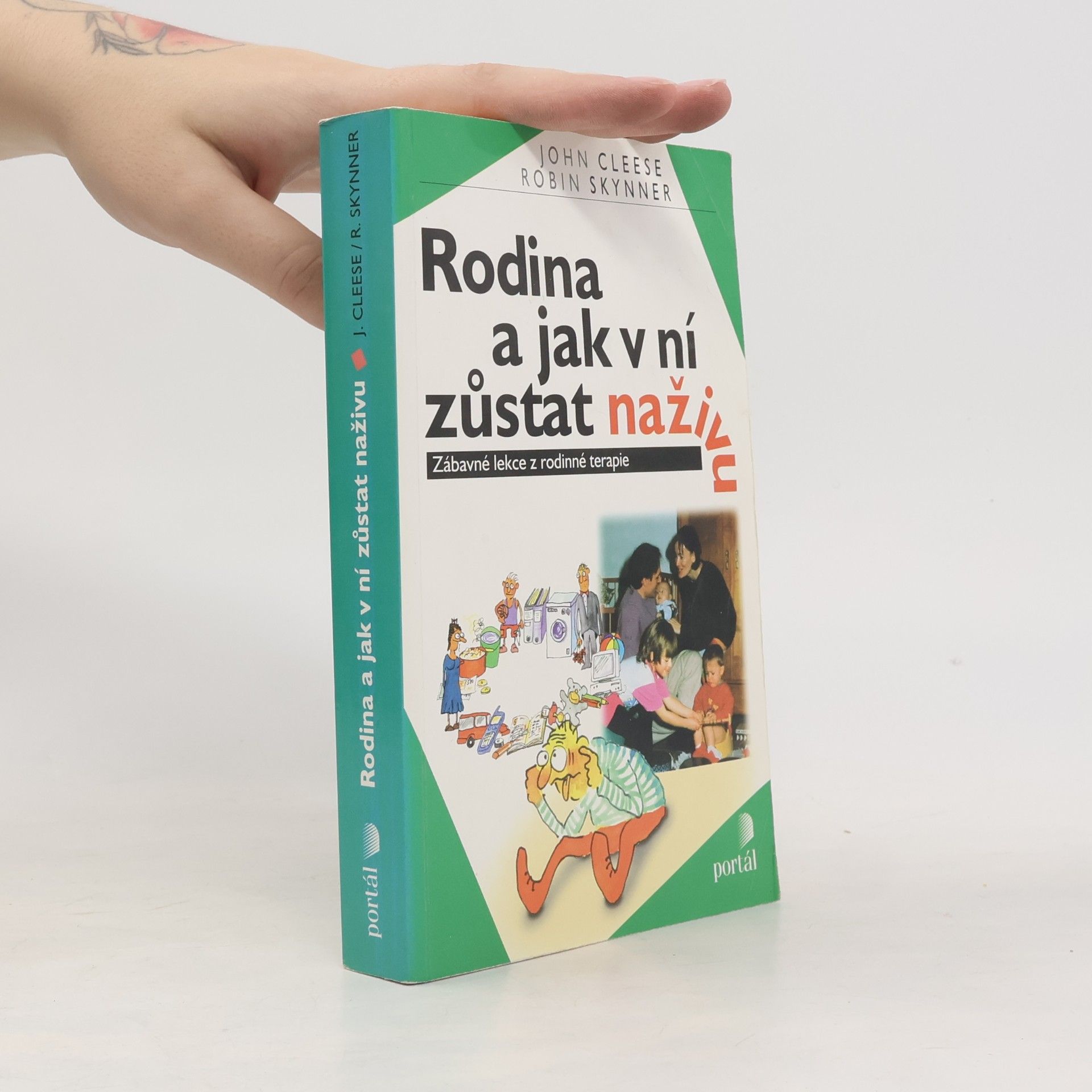 Robin Skynner Rodina a jak v ní zůstat naživu