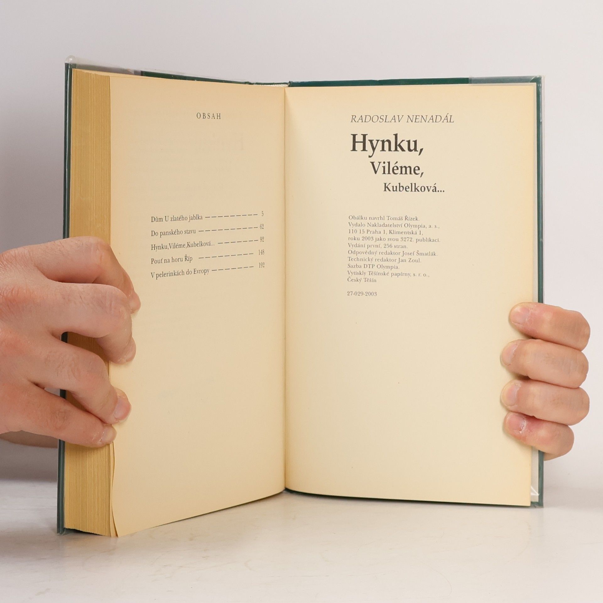 Radoslav Nenadál Hynku, Viléme, Kubelková