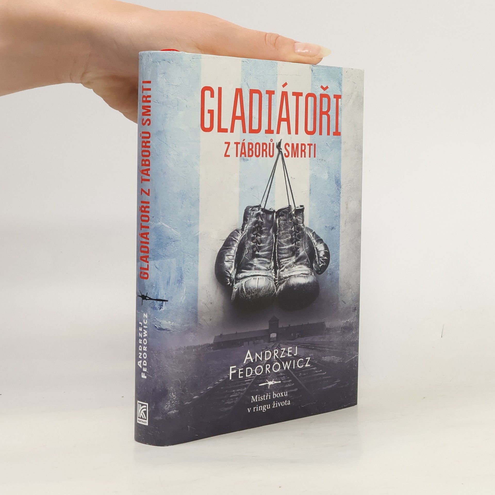 Andrzej Fedorowicz Gladiátoři z táborů smrti