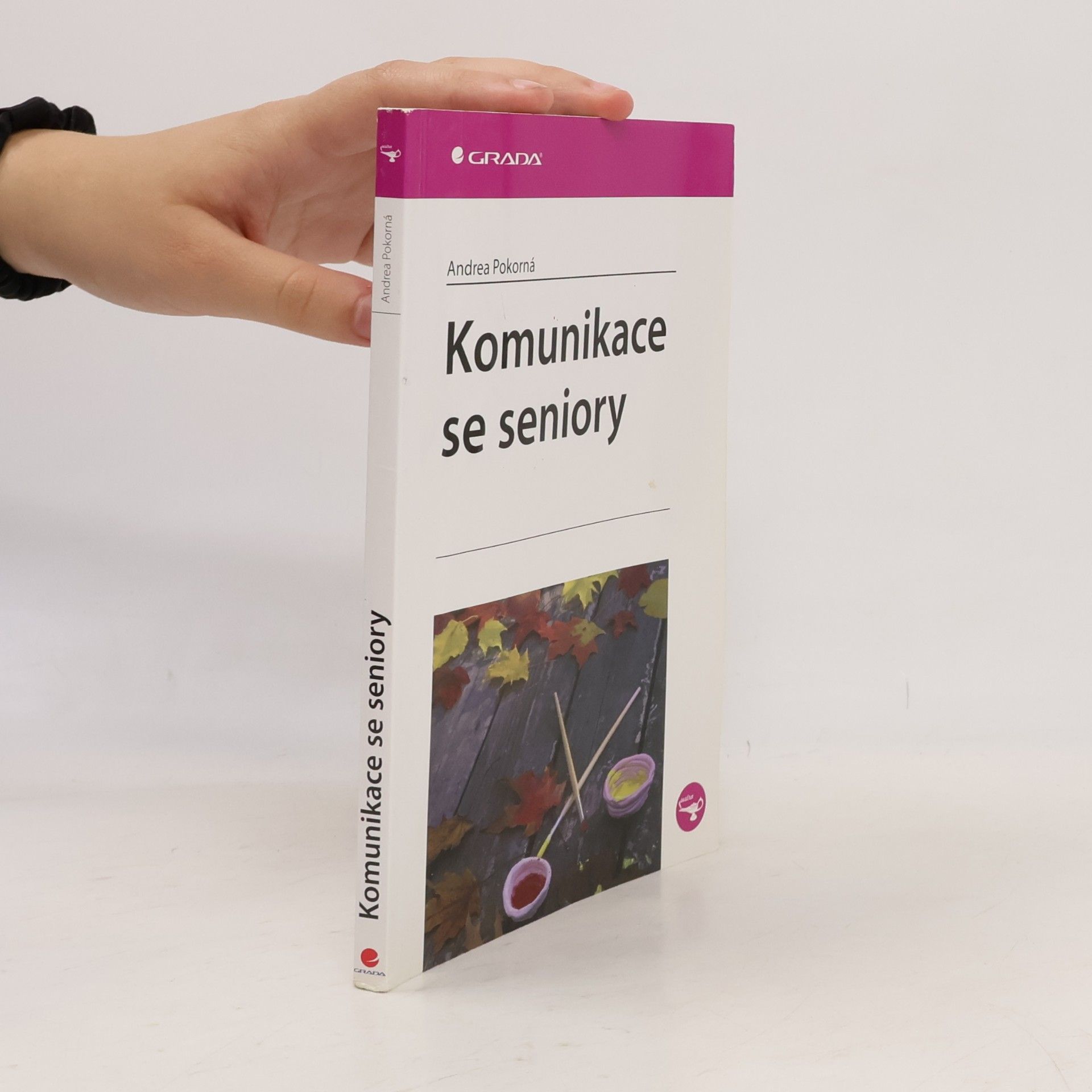 Andrea Pokorná Komunikace se seniory