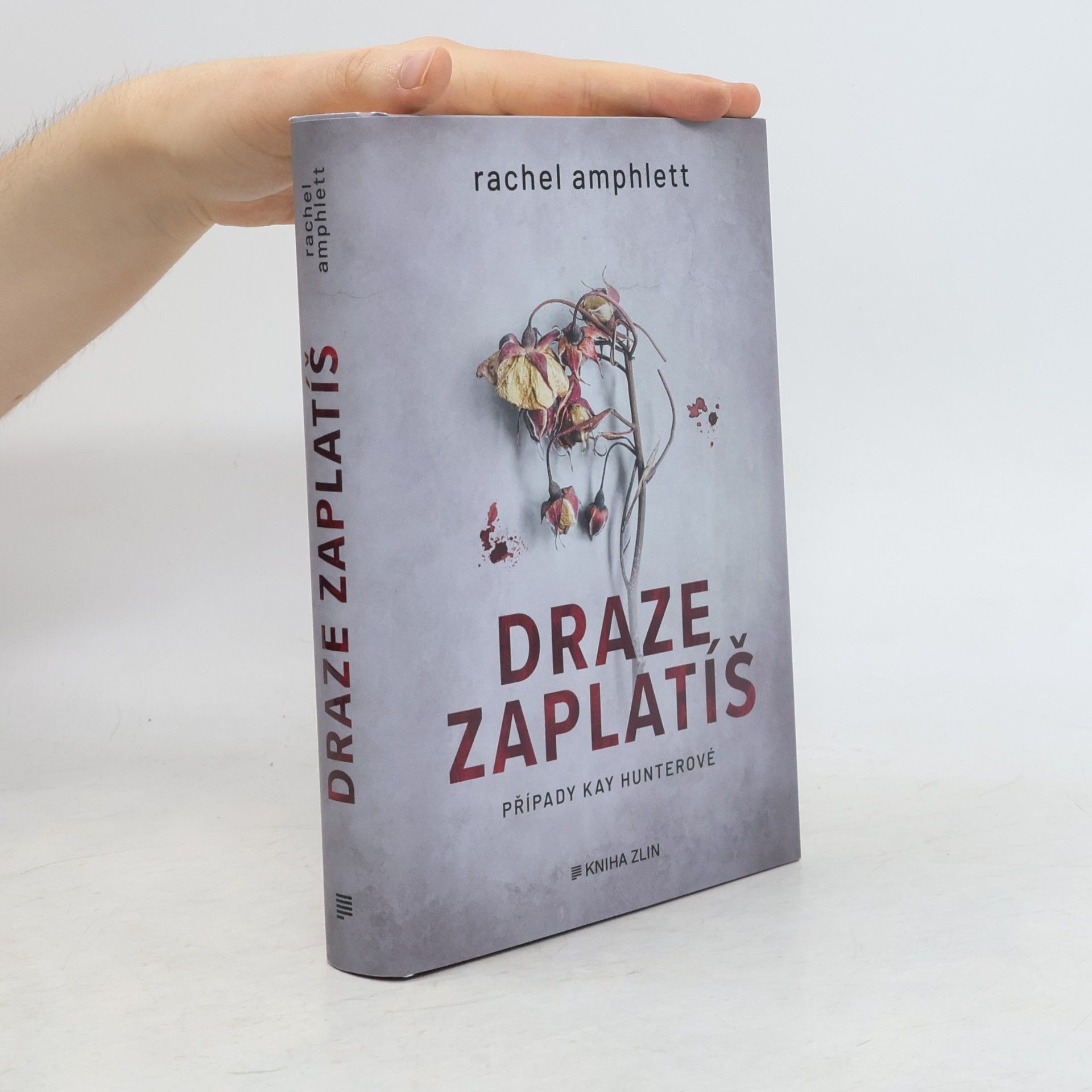 Rachel Amphlett Draze zaplatíš: případy Kay Hunterové