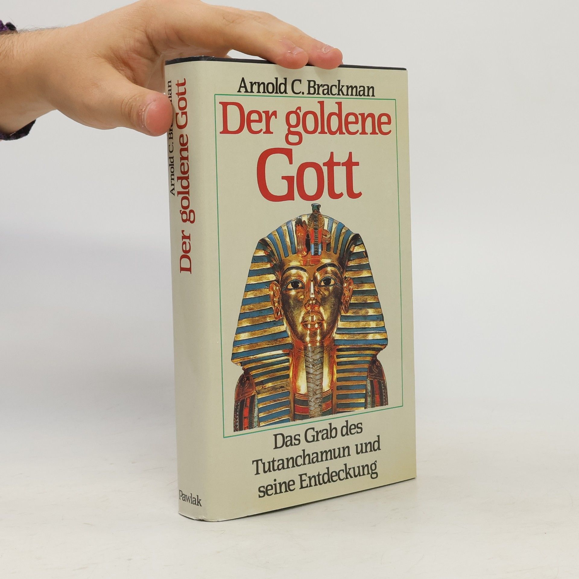 Arnold C. Brackman Der goldene Gott