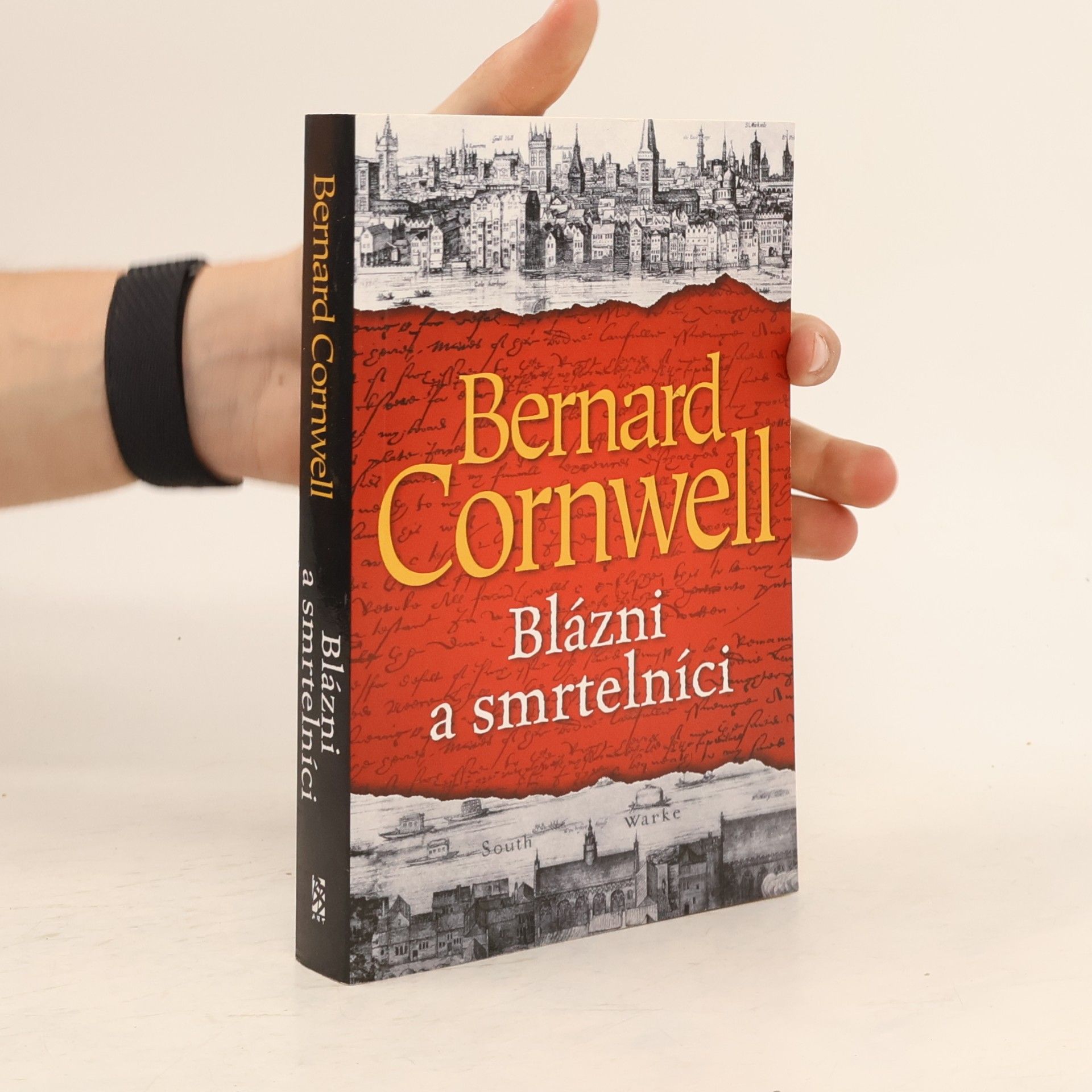 Bernard Cornwell Blázni a smrtelníci
