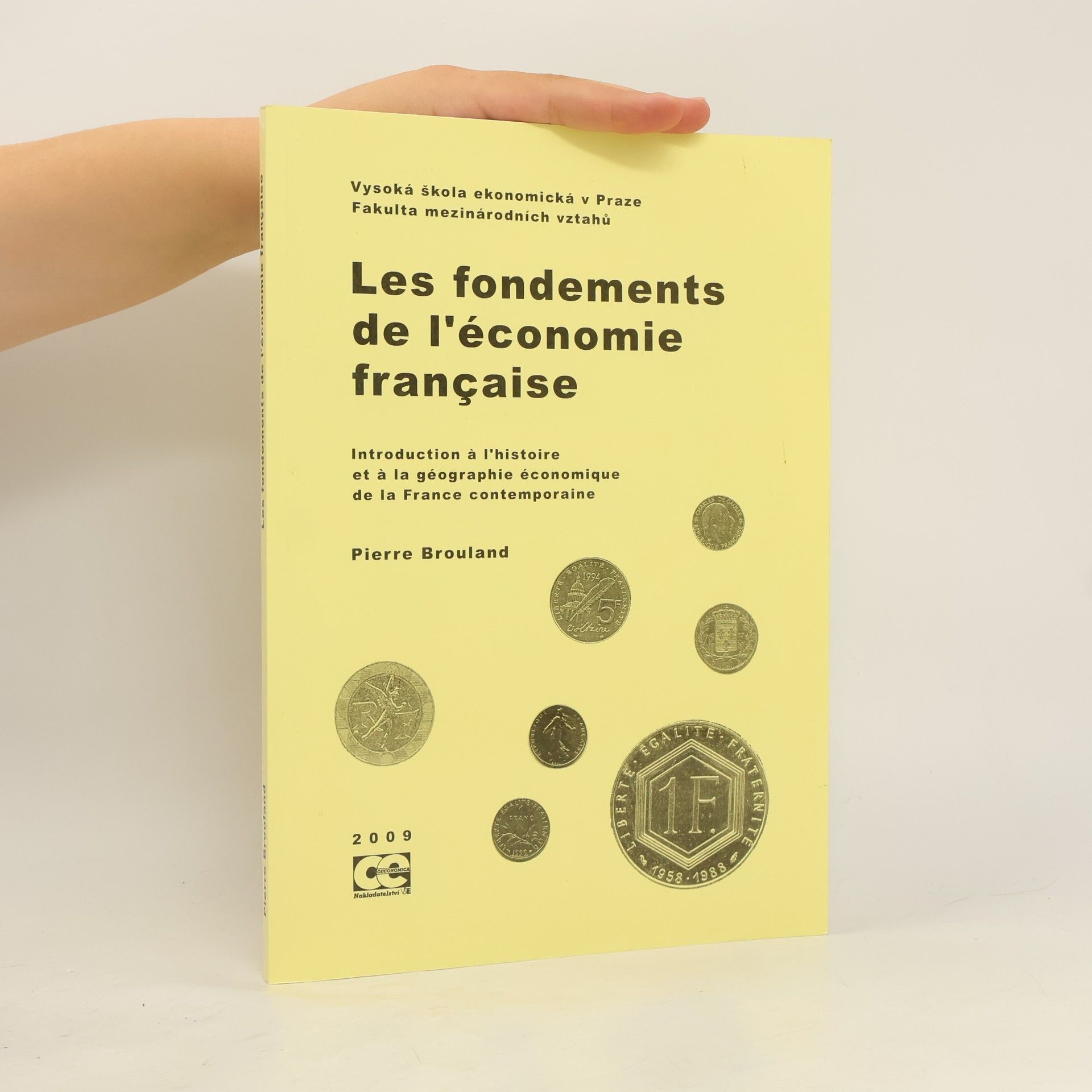 Les fondements de l'économie française : introduction à l'histoire et à la géographie économique de la France contemporaine