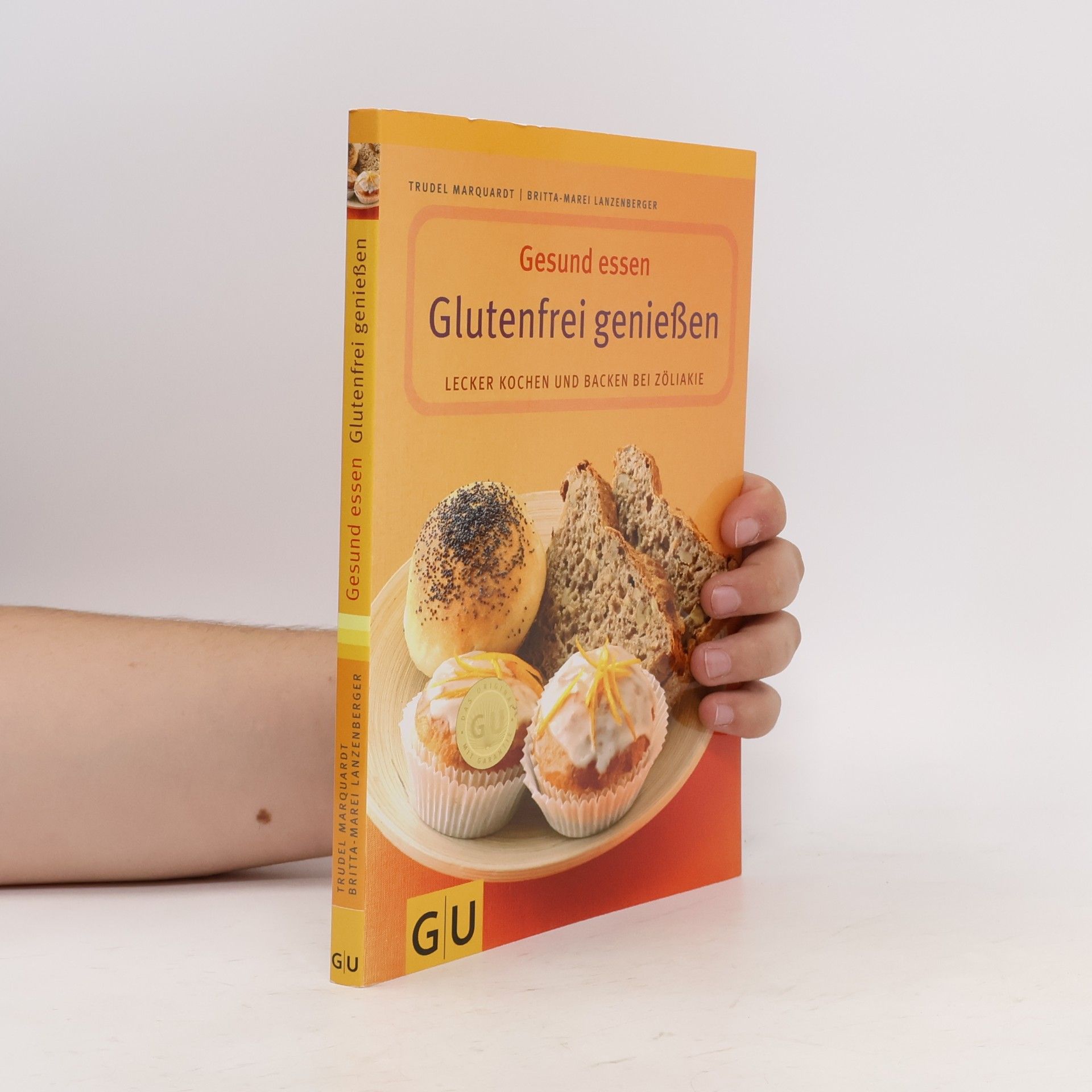 Trudel Marquardt Gesund essen - glutenfrei genießen