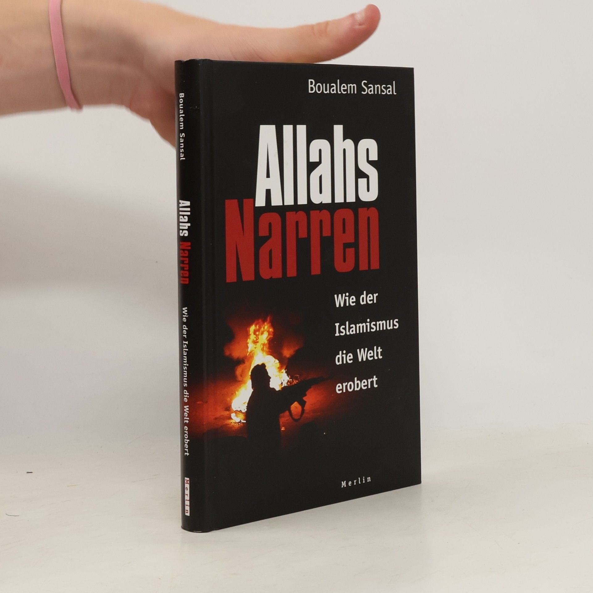 Boualem Sansal Allahs Narren. Wie der Islamismus die Welt erobert