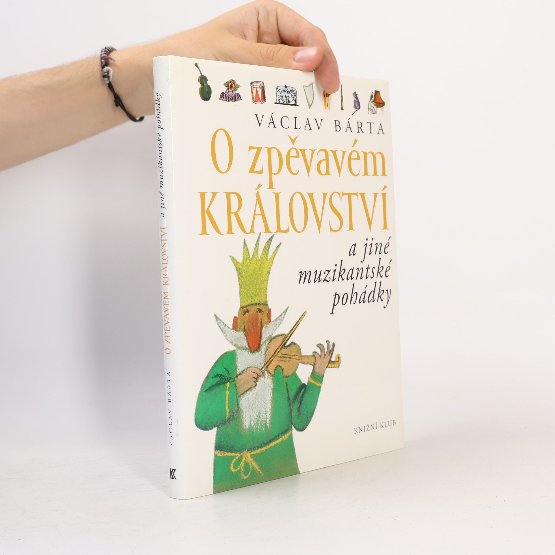 Václav Bárta O zpěvavém království a jiné muzikantské pohádky