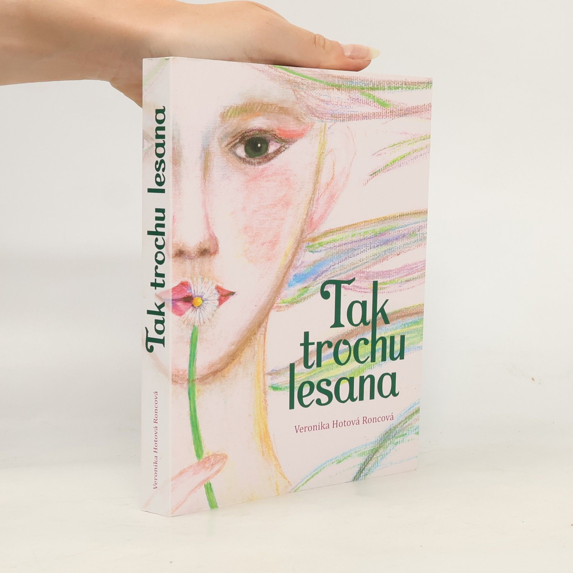 Veronika Hotová Roncová Tak trochu lesana