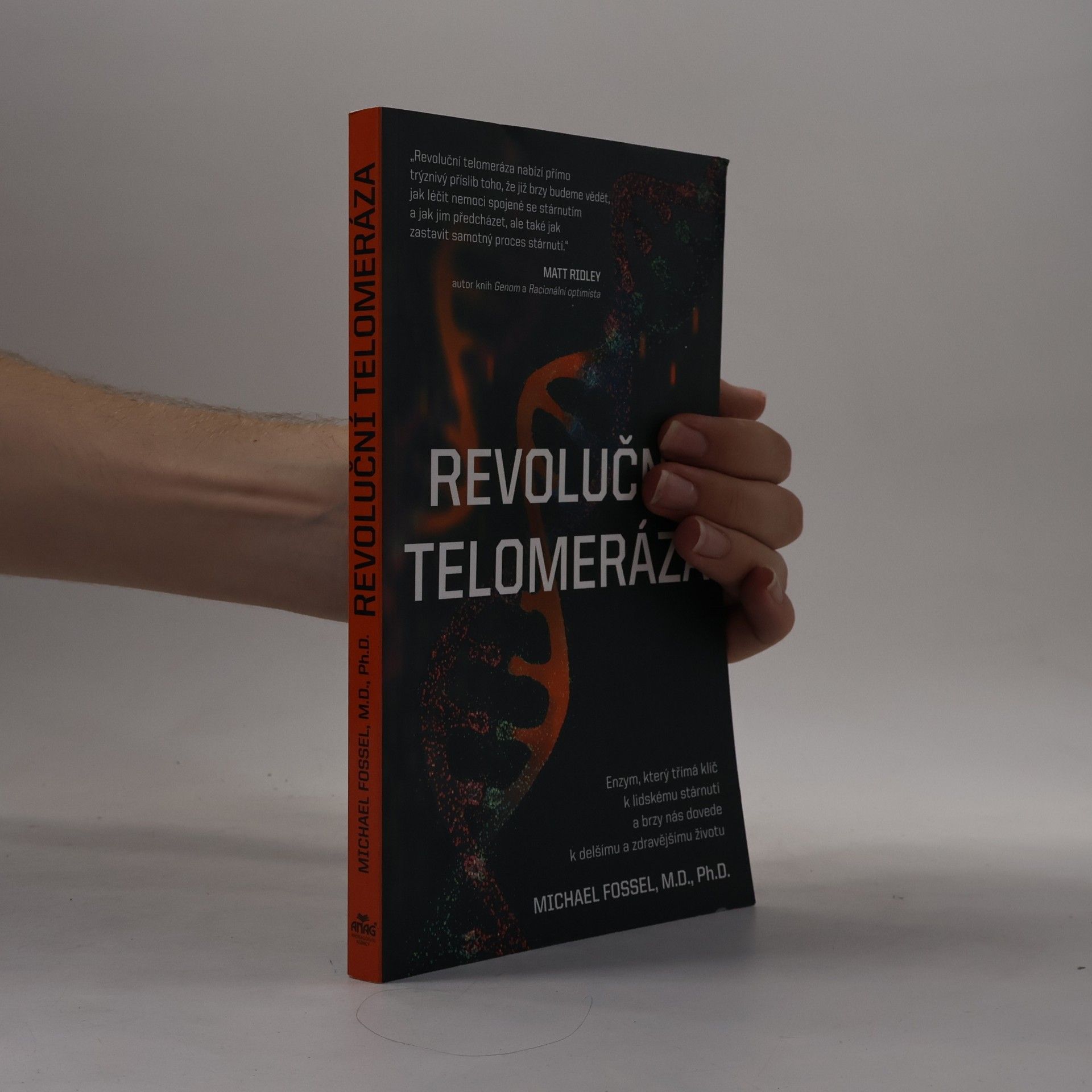 Michael Fossel Revoluční telomeráza: enzym, který třímá klíč k lidskému stárnutí a brzy nás dovede k delšímu a zdravějšímu životu