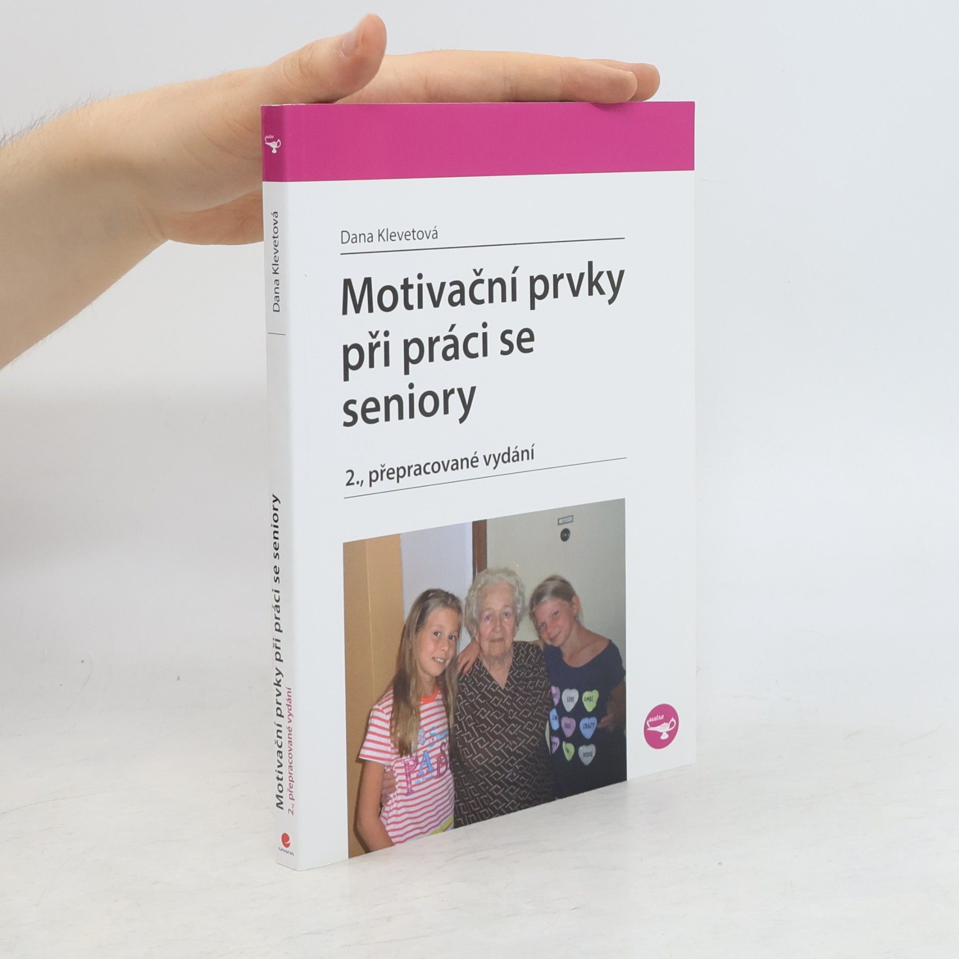 Dana Klevetová Motivační prvky při práci se seniory