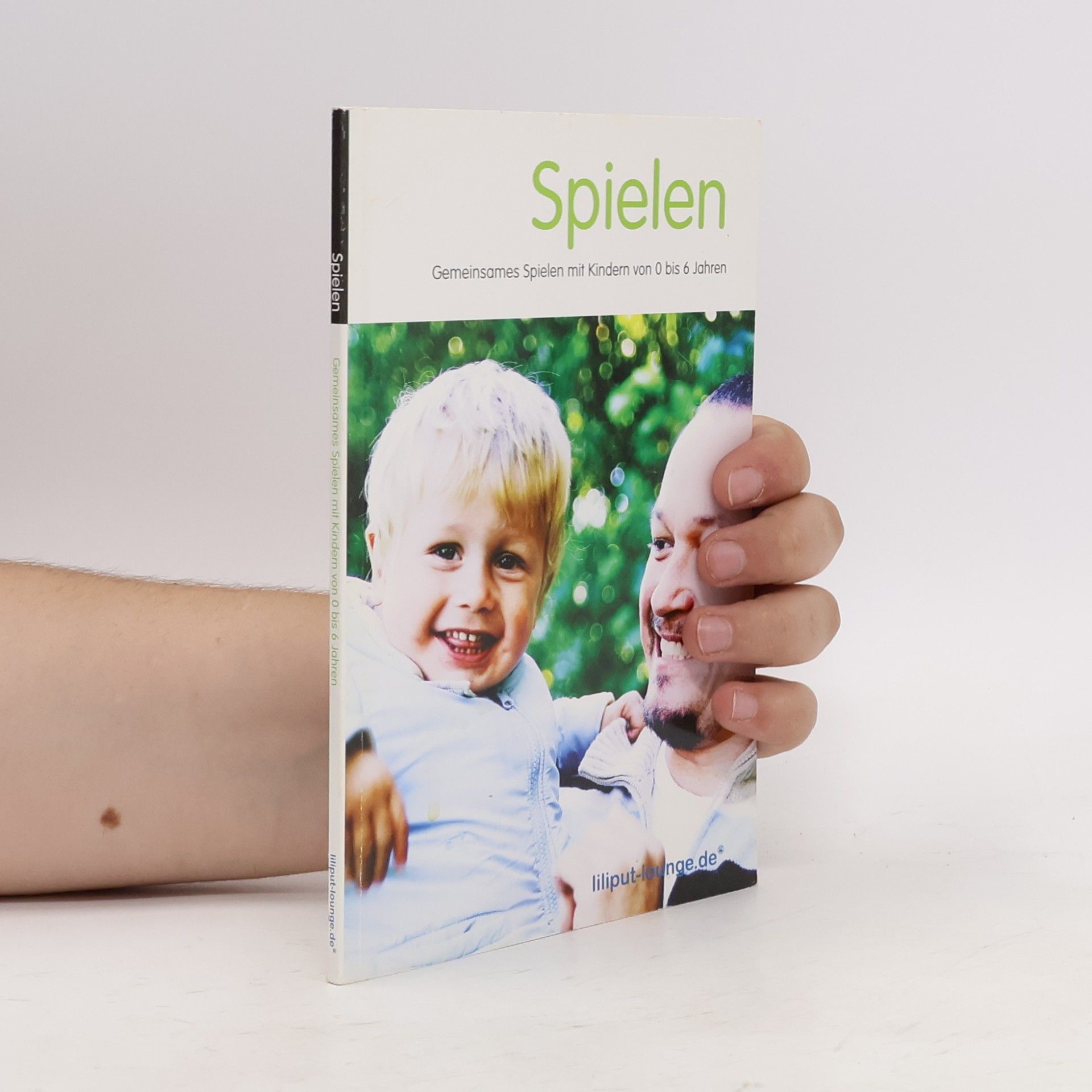 Spielen - Gemeinsames Spielen mit Kindern von 0 bis 6 Jahren