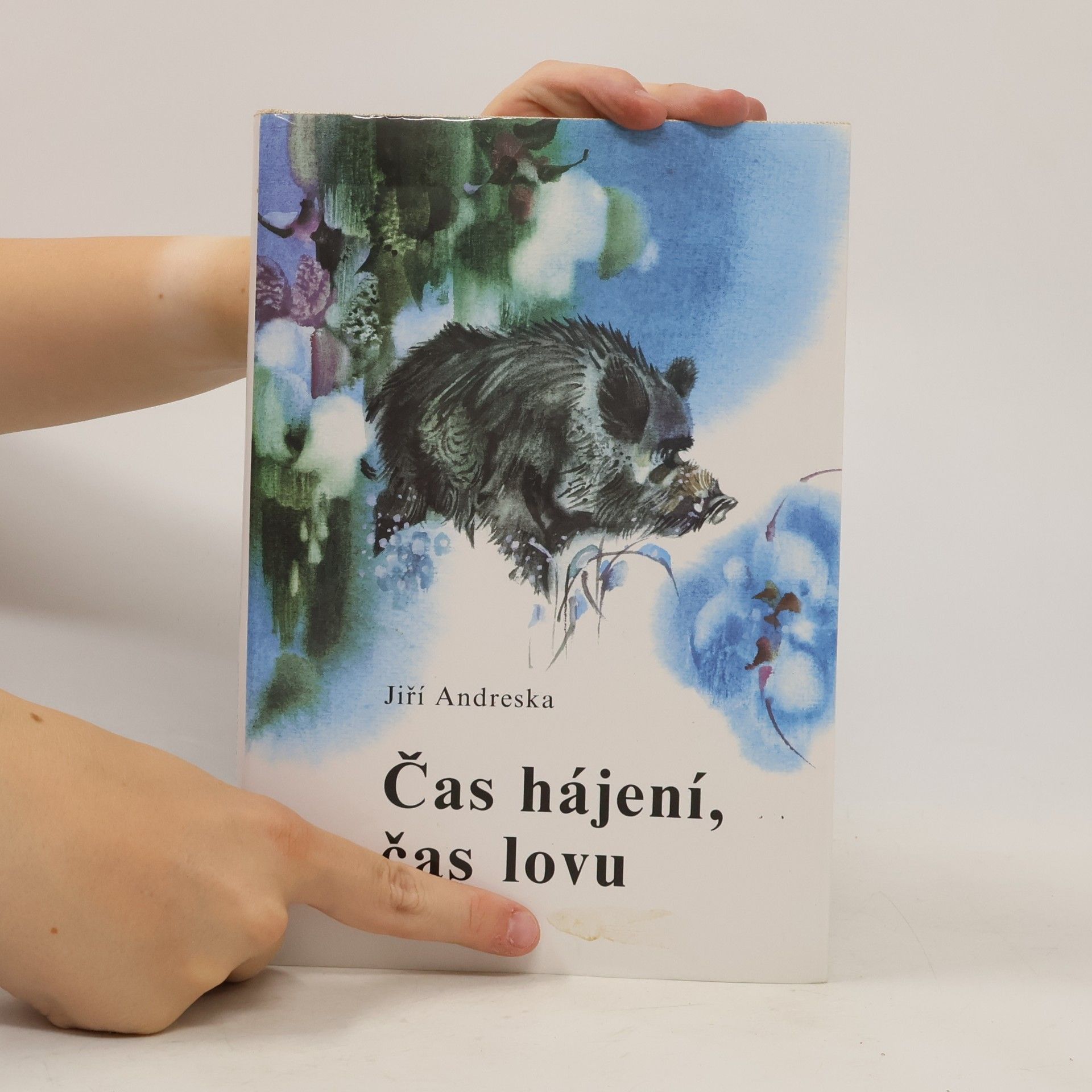 Jiří Andreska Čas hájení, čas lovu