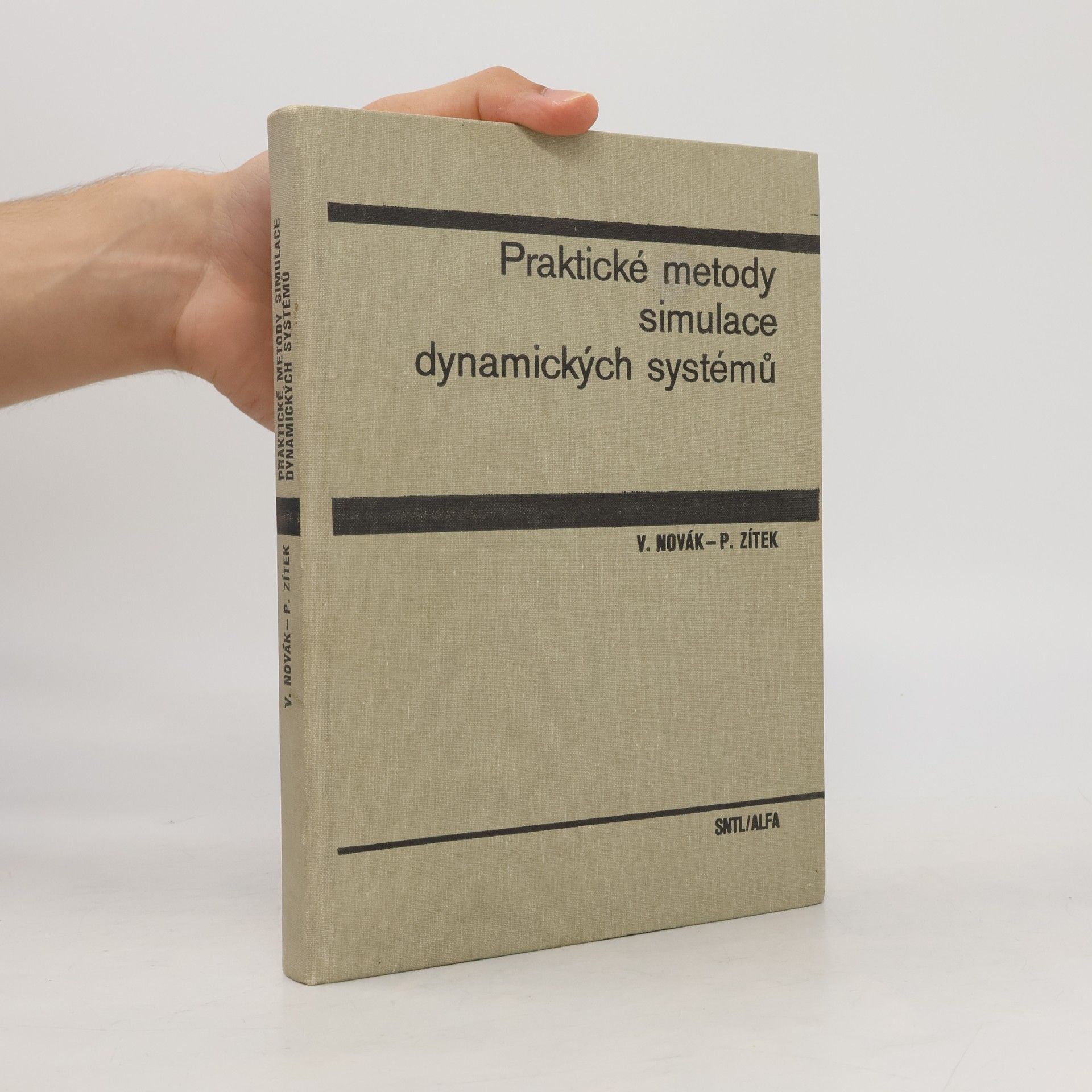 Pavel Zítek Praktické metody simulace dynamických systémů : příručka pro vysoké školy technického směru