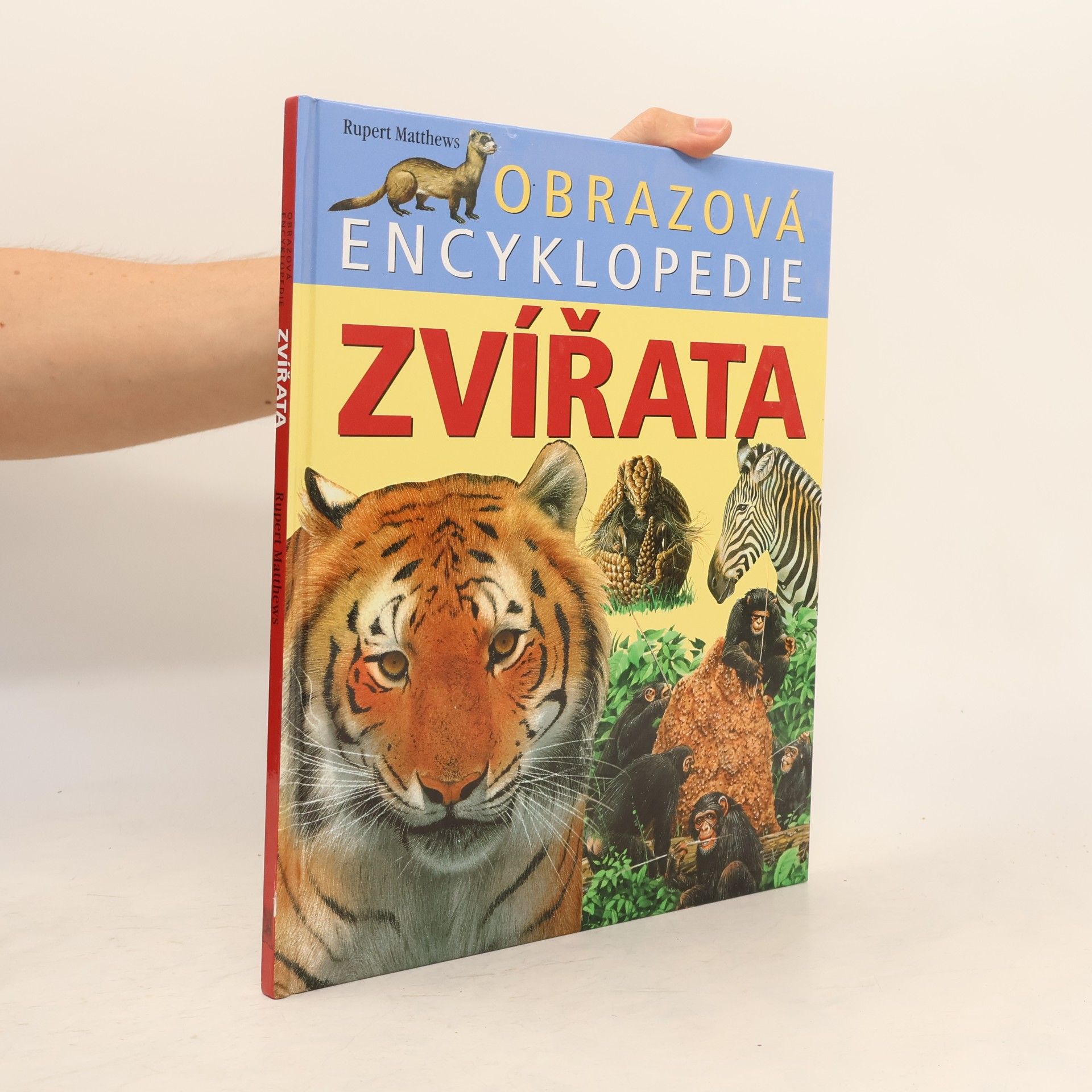 Rupert Matthews Zvířata : obrazová encyklopedie
