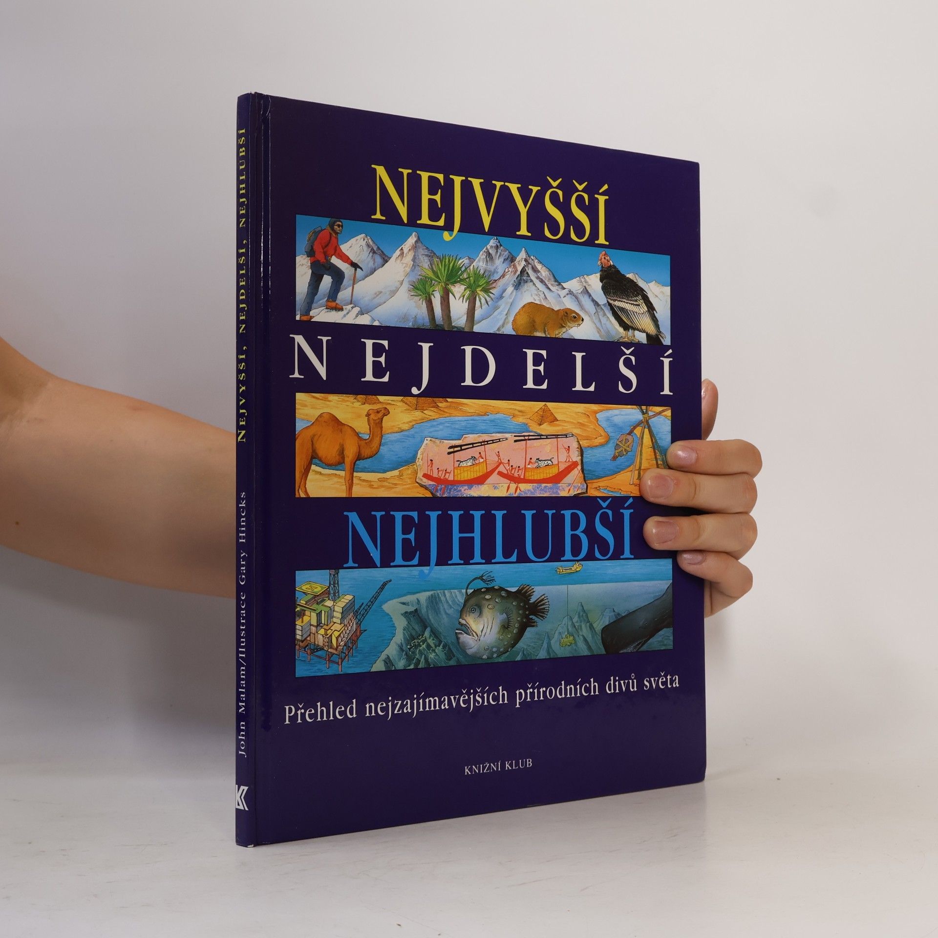 Peisertová Alena Nejvyšší, nejdelší, nejhlubší. Přehled nejzajímavějších přírodních divů světa