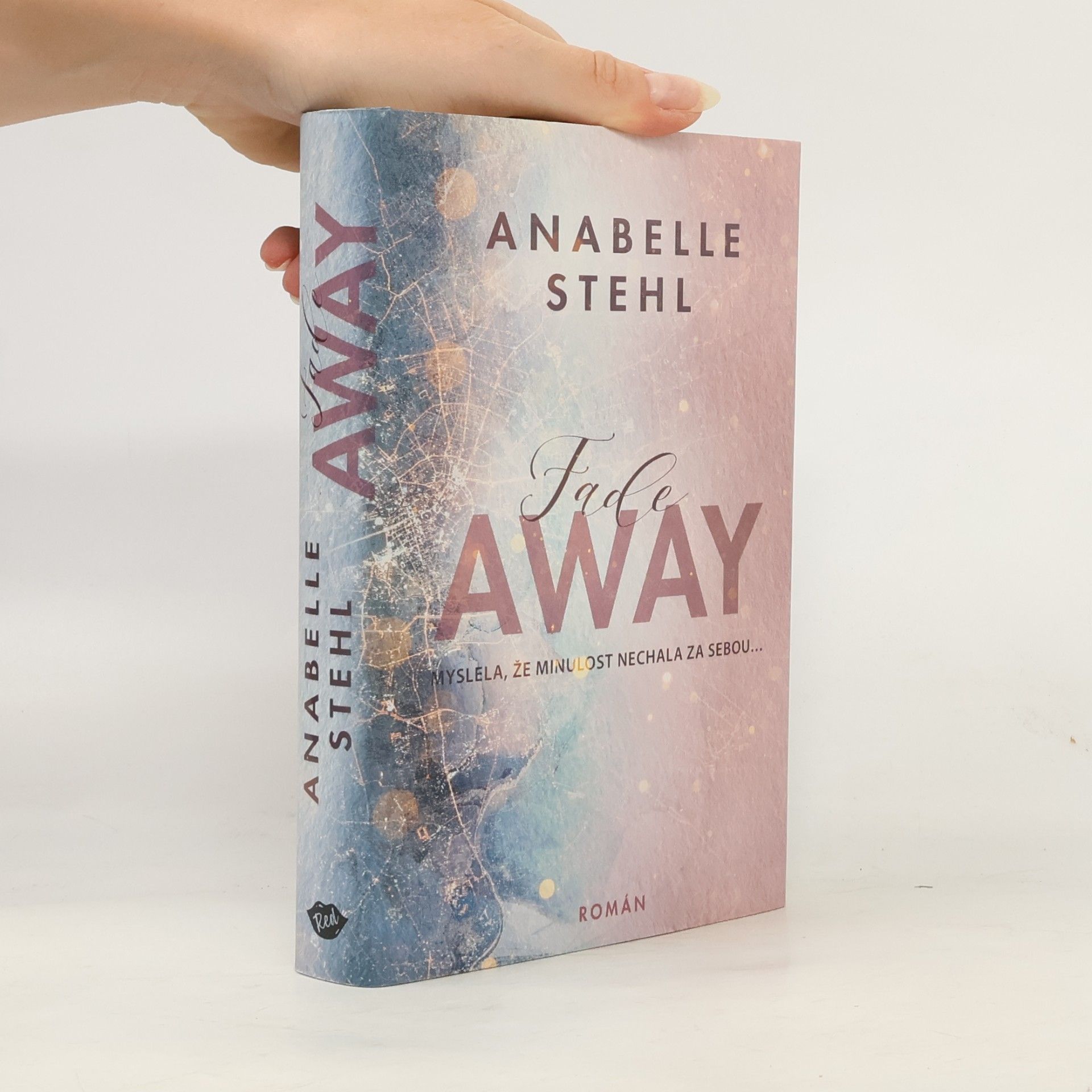 Anabelle Stehl FadeAway: doufá, že minulost nechala za sebou...