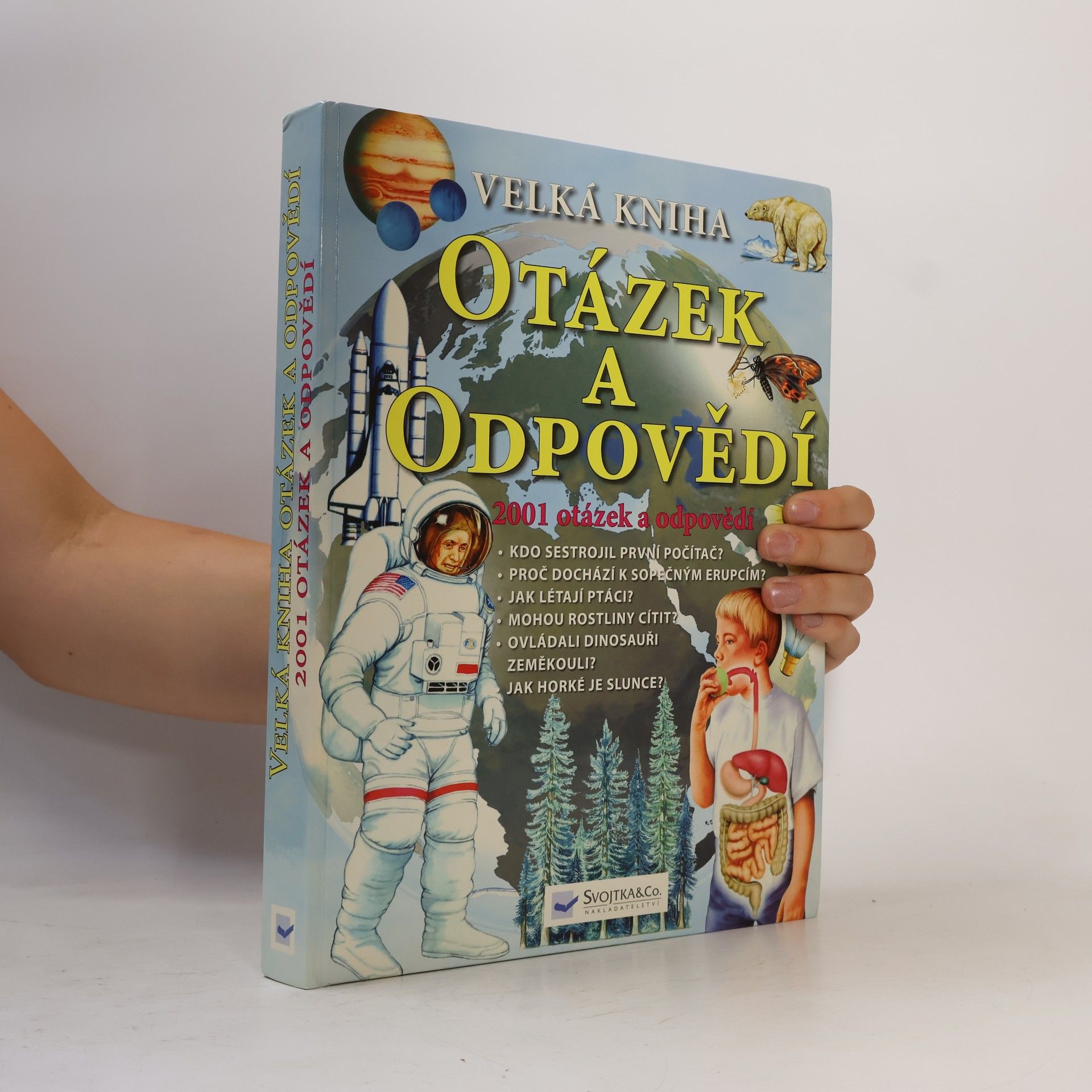 Kolektív autorov Velká kniha otázek a odpovědí - 2001 otázek a odpovědí