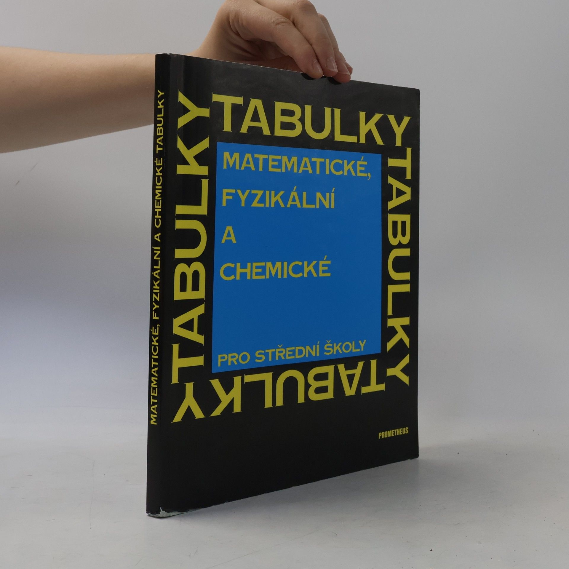 Jiří Mikulčák Matematické, fyzikální a chemické tabulky pro střední školy