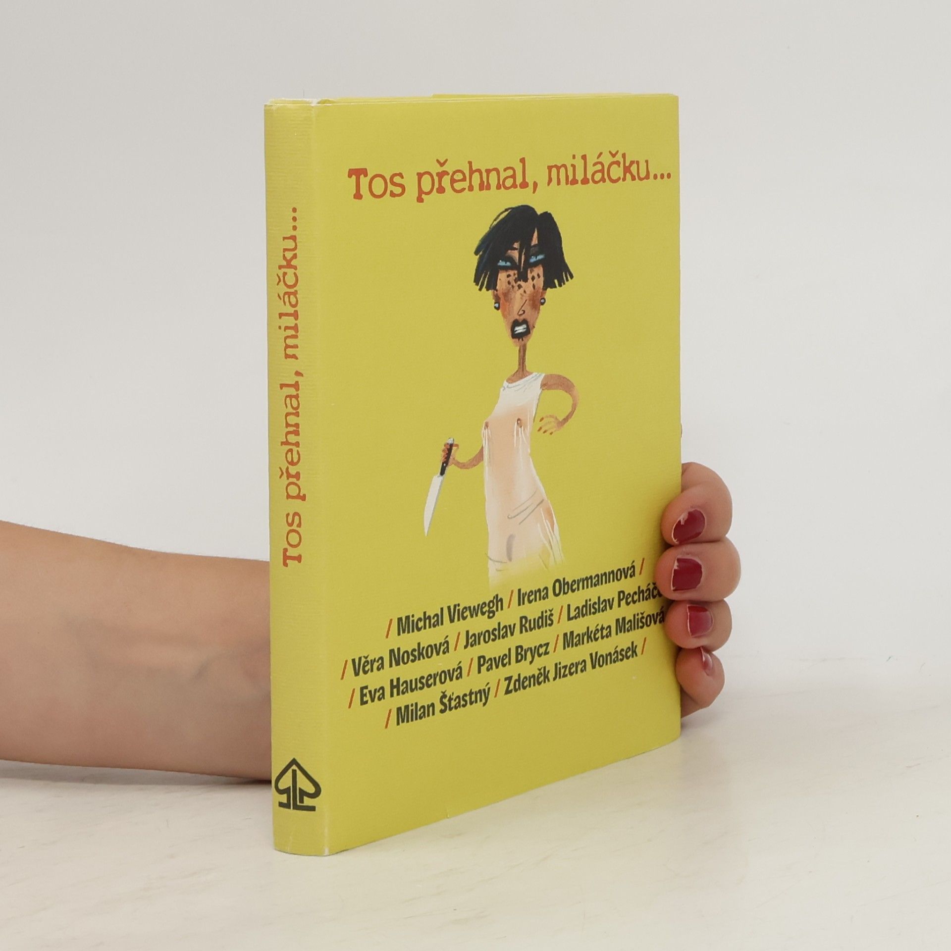 Various authors Tos přehnal, miláčku...