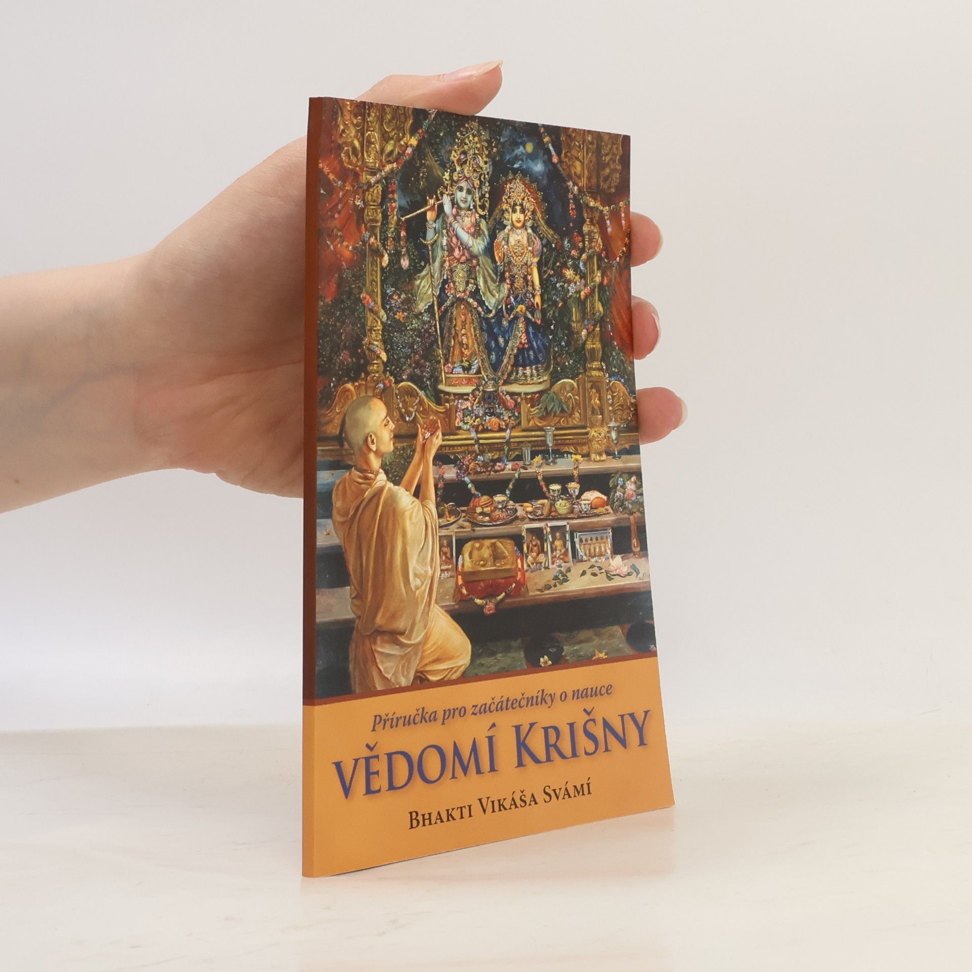 Vikáša Bhakti Svámí Příručka pro začátečníky o nauce vědomí Krišny