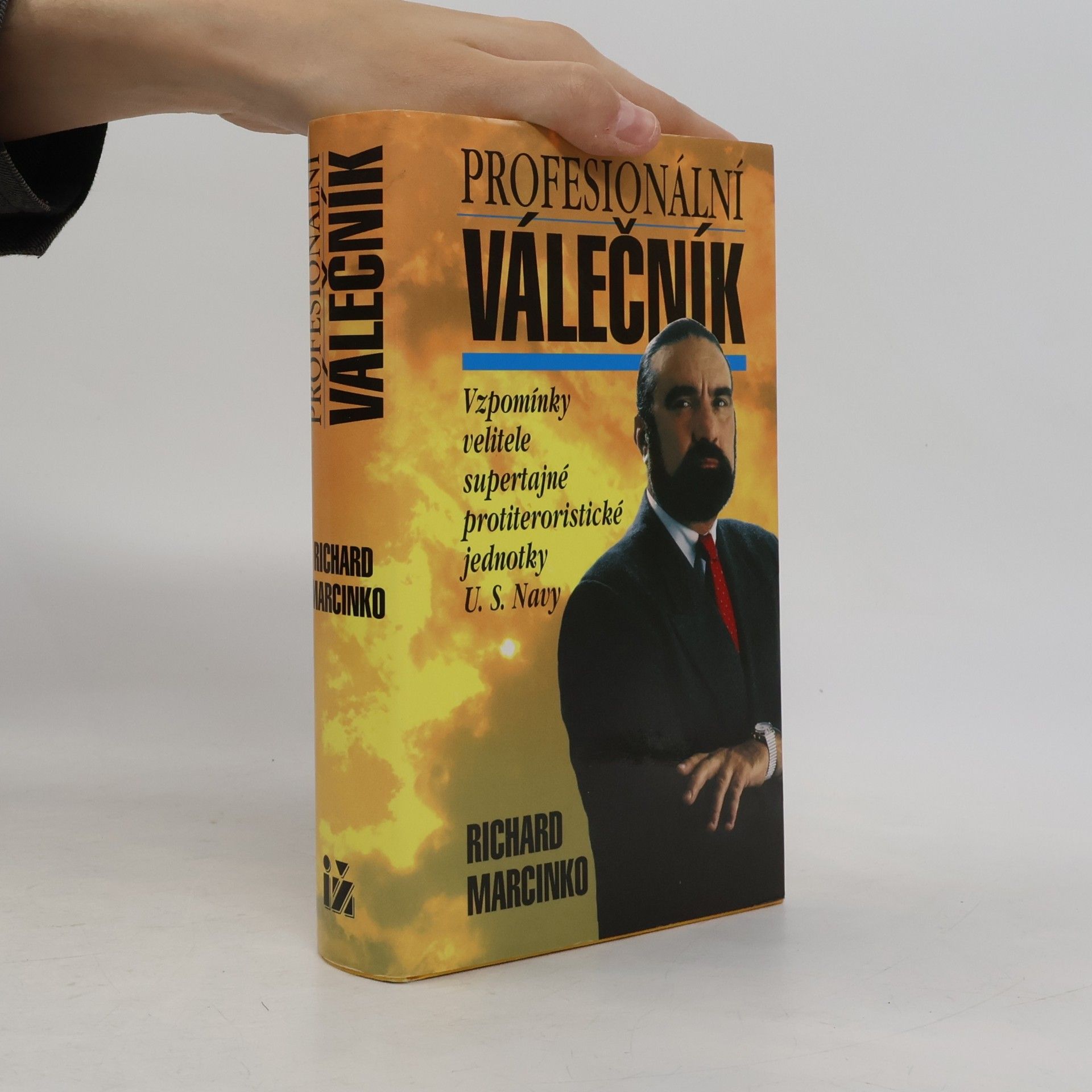 Richard Marcinko Profesionální válečník : vzpomínky velitele supertajné protiteroristické jednotky U.S.Navy. 1