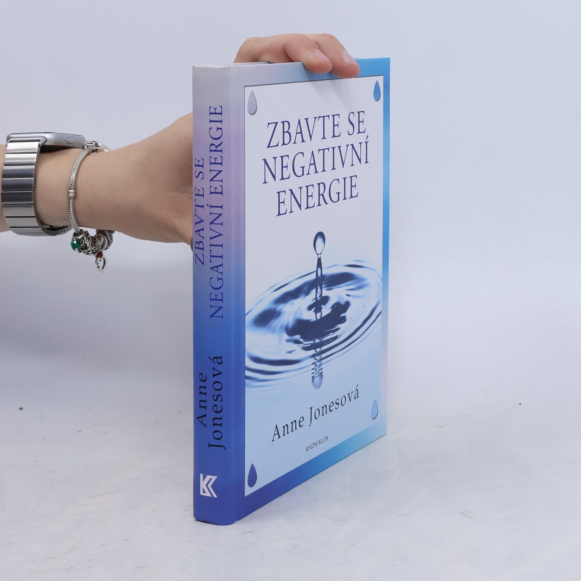 Anne Jones Zbavte se negativní energie
