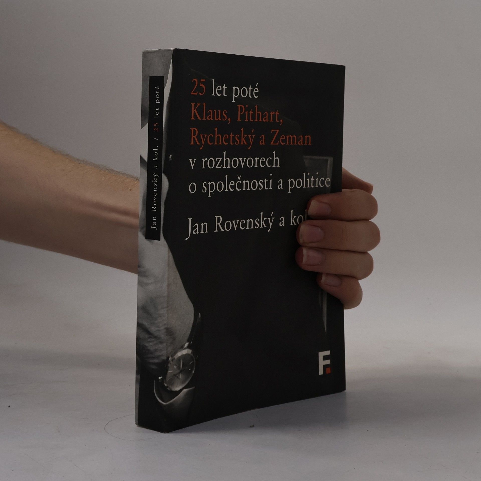 Jan Rovenský 25 let poté. Klaus, Pithart, Rychetský a Zeman v rozhovorech o společnosti a politice